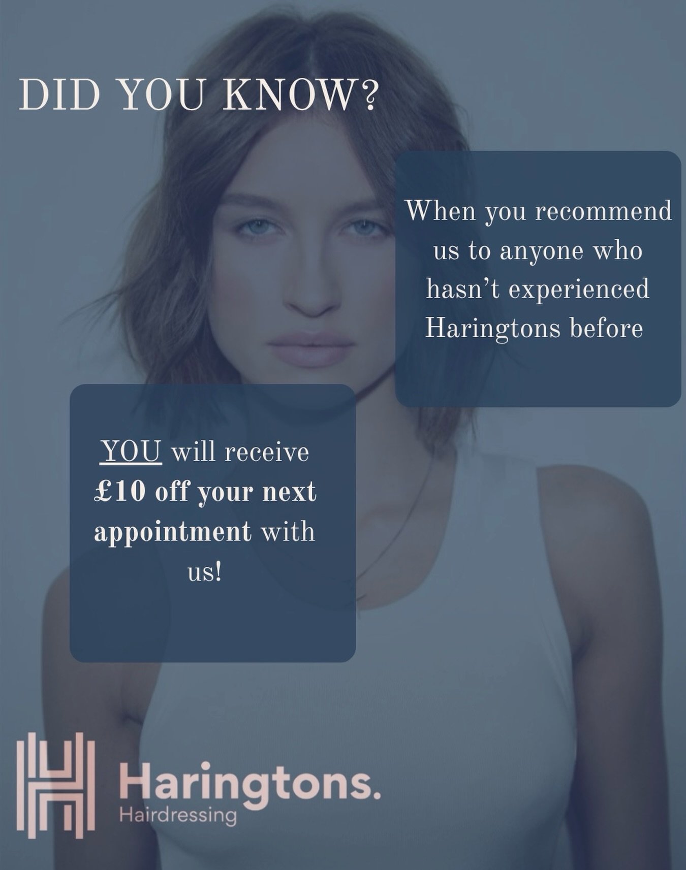 ✨ Did you know? ✨

Sharing the Haringtons love has its perks 🤍
Recommend us to a friend who&rsquo;s never experienced Haringtons before, and you&rsquo;ll receive &pound;10 off your next appointment with us!

Because great hair is even better when sh