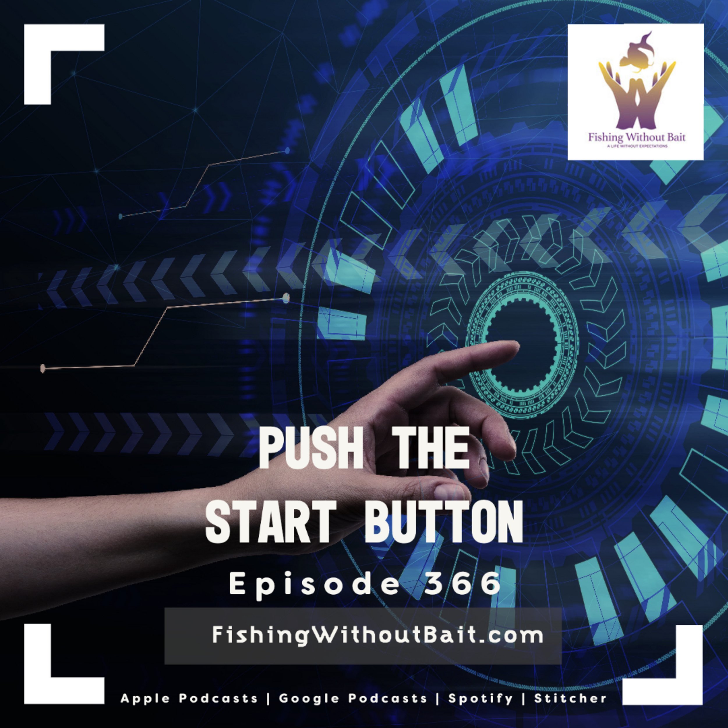 Fishing Without Bait 366: Push the Start Button