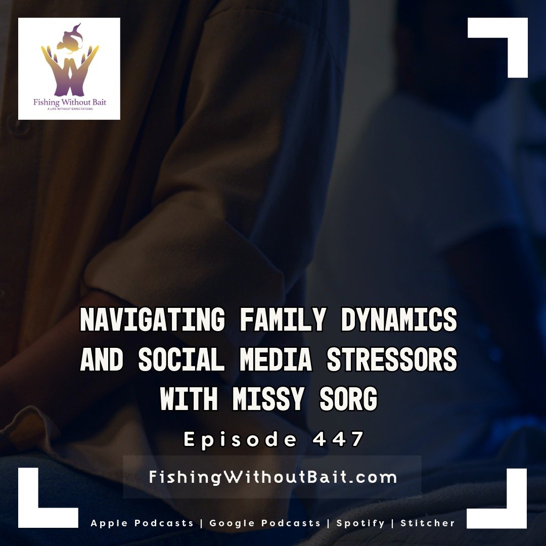 Fishing Without Bait 447: Navigating Family Dynamics and Social Media Stressors with Missy Sorg 

Join host Jim Ellermeyer in this episode of Fishing Without Bait as he welcomes Missy Sorg for an inspiring discussion about building stronger relations