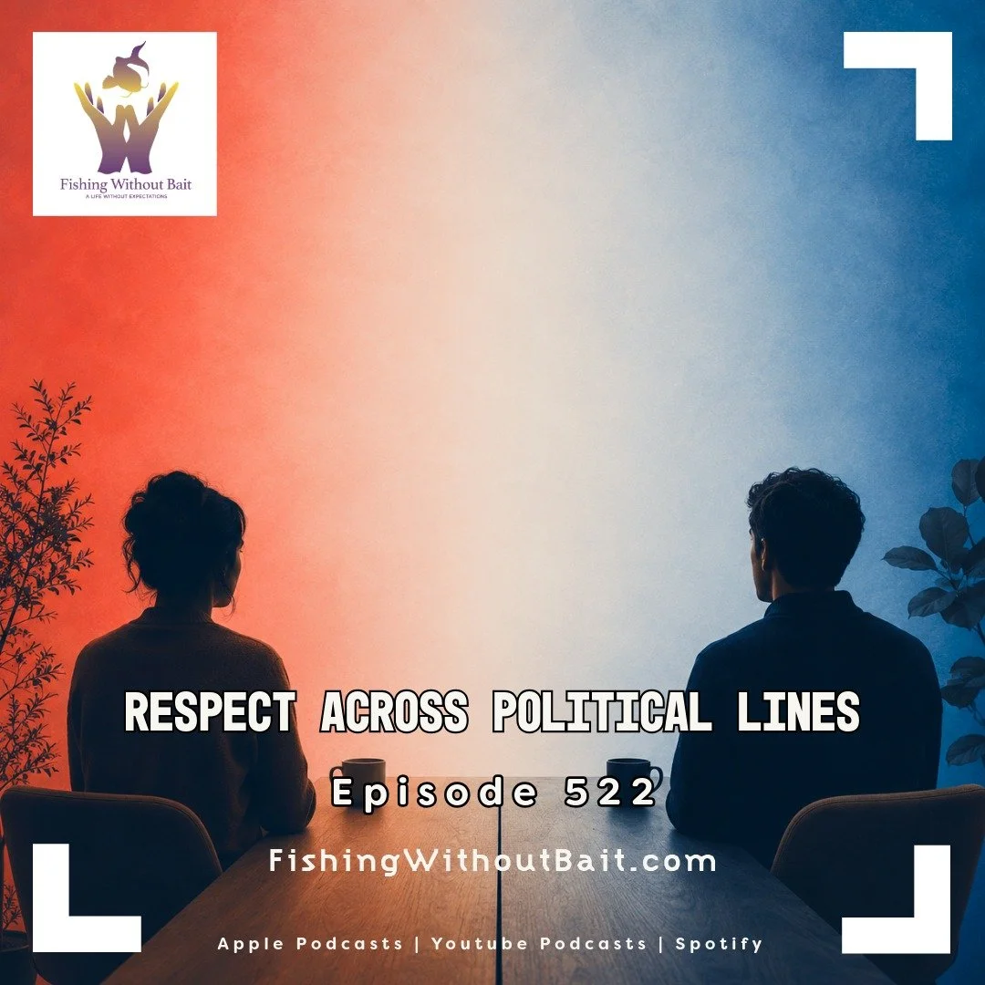 Now at www.FishingWithoutBait.com 

Political differences do not have to end the conversation.

In Fishing Without Bait 522, Jim Ellermeyer welcomes Missy Sorg for Part 1 of a thoughtful conversation about friendship, labels, common ground, women&rsq