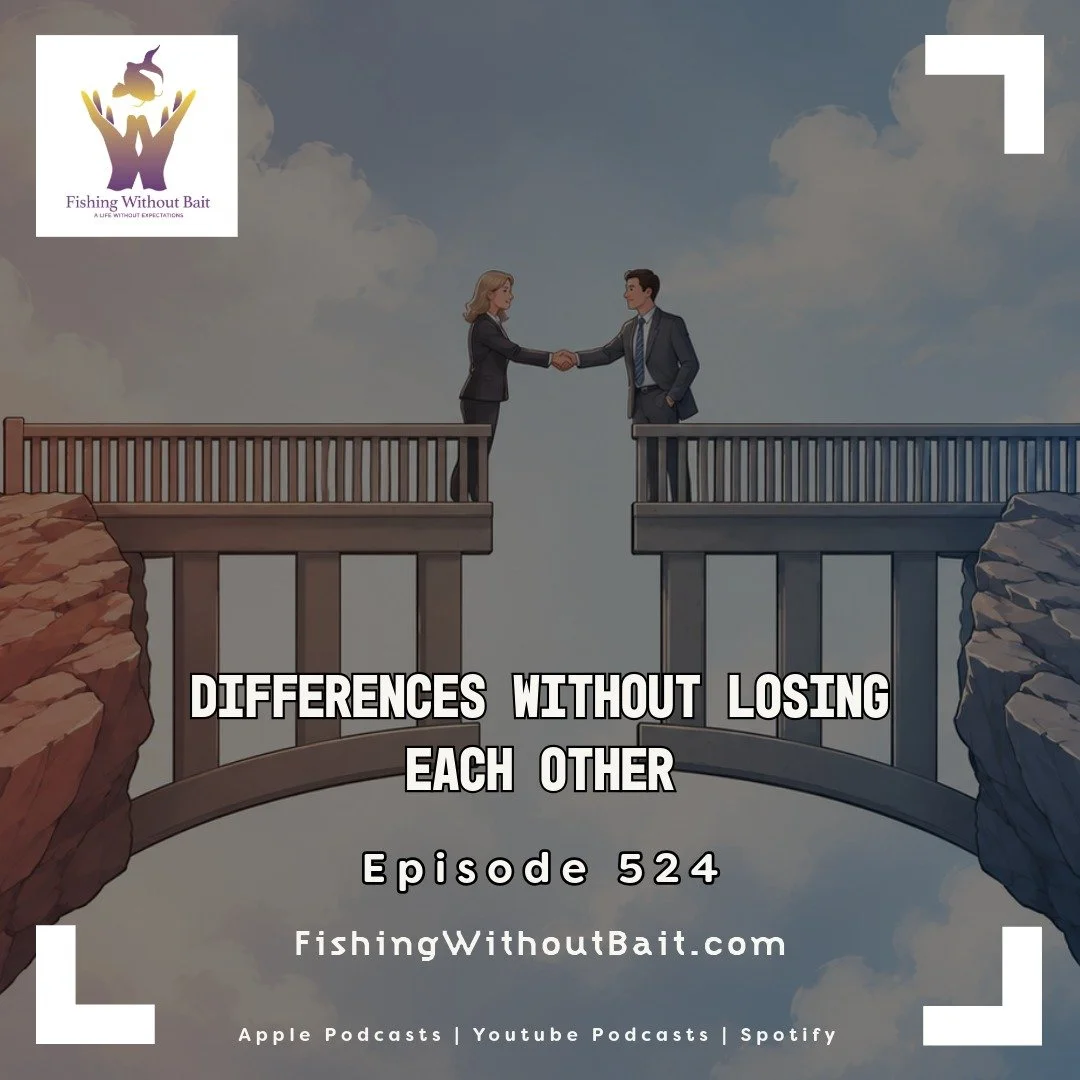 Now on www.fishingwithoutbait.com 🎣

Can people disagree politically without losing their respect&mdash;or their friendship&mdash;for one another?

In Fishing Without Bait 524, Jim Ellermeyer concludes his conversation with Missy Sorg by exploring a