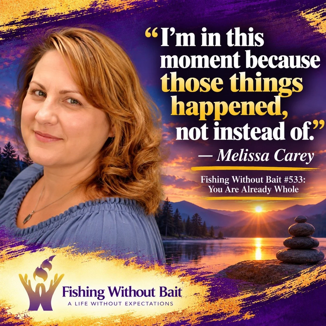 &ldquo;I&rsquo;m in this moment because those things happened, not instead of.&rdquo;
Melissa Carey offers a powerful reminder in Fishing Without Bait #533: You Are Already Whole.
The difficult moments, detours, and challenges in our lives don&rsquo;