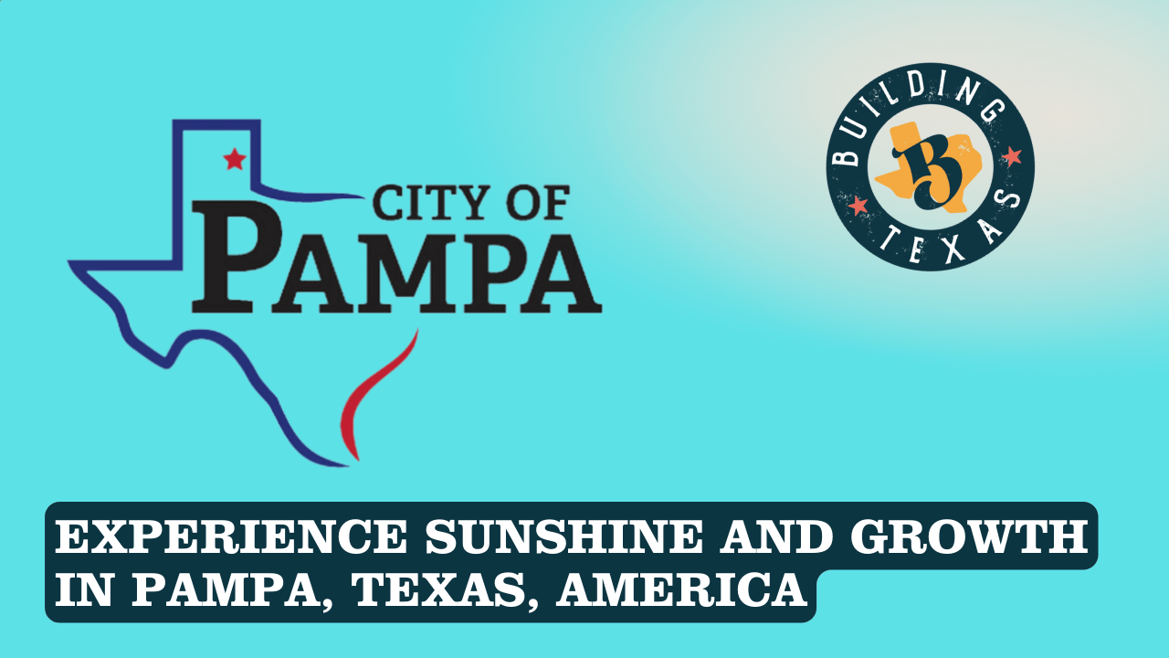 The Building Texas Show | Mayor Mike Borger | Pampa, Texas, America