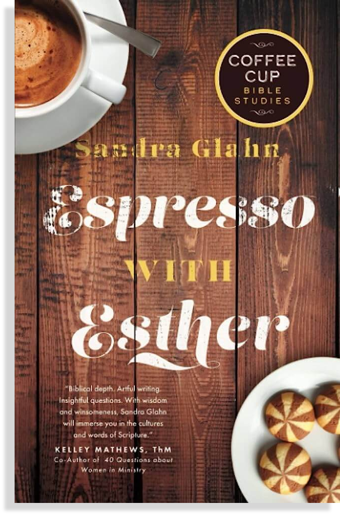 Sandra-Glahn-Espresso-with-Esther-Coffee-Cup-Bible-Studies.png