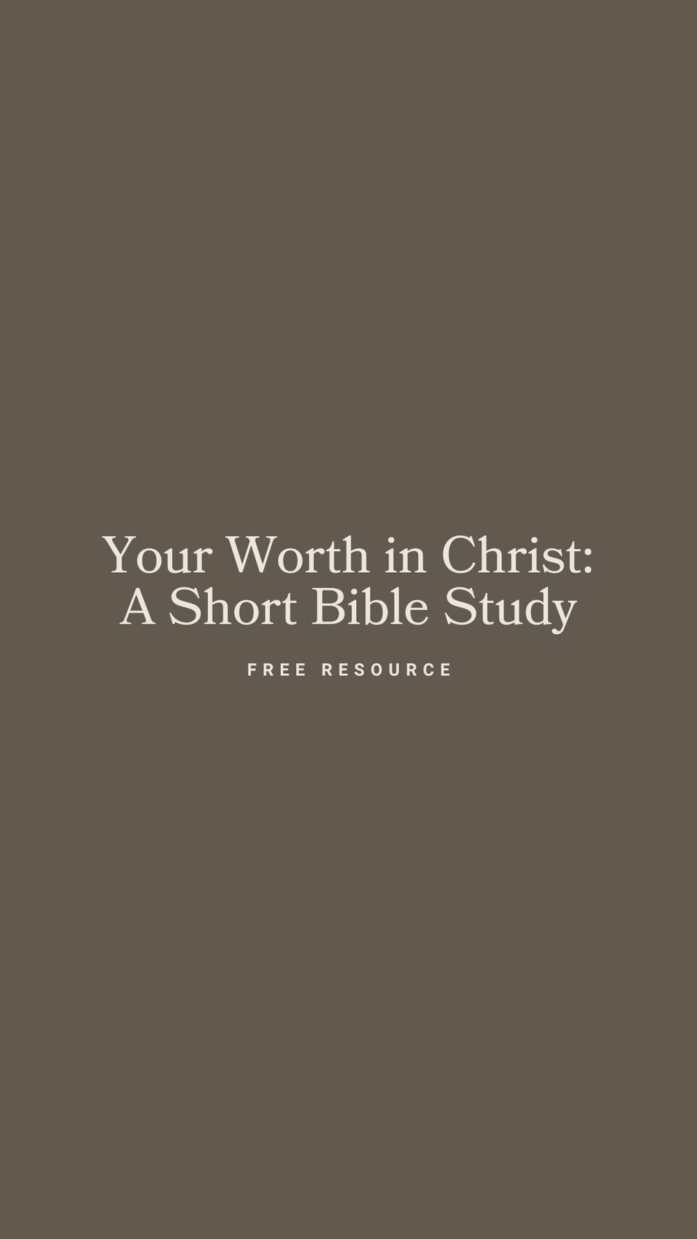 Your Worth in Christ Bible Study