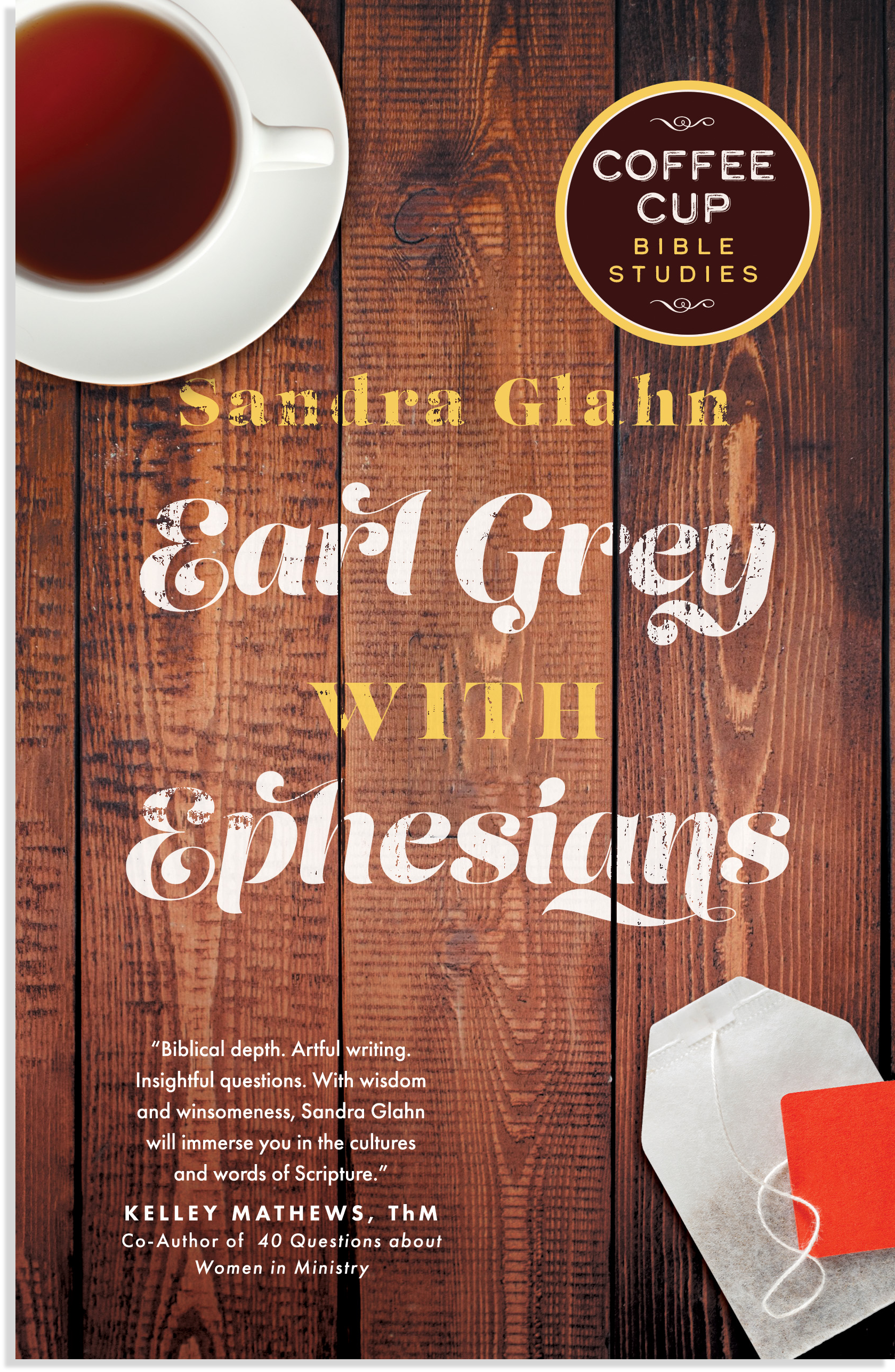 Sandra-Glahn-Earl-Grey-with-Ephesians-Coffee-Cup-Bible-Studies.png