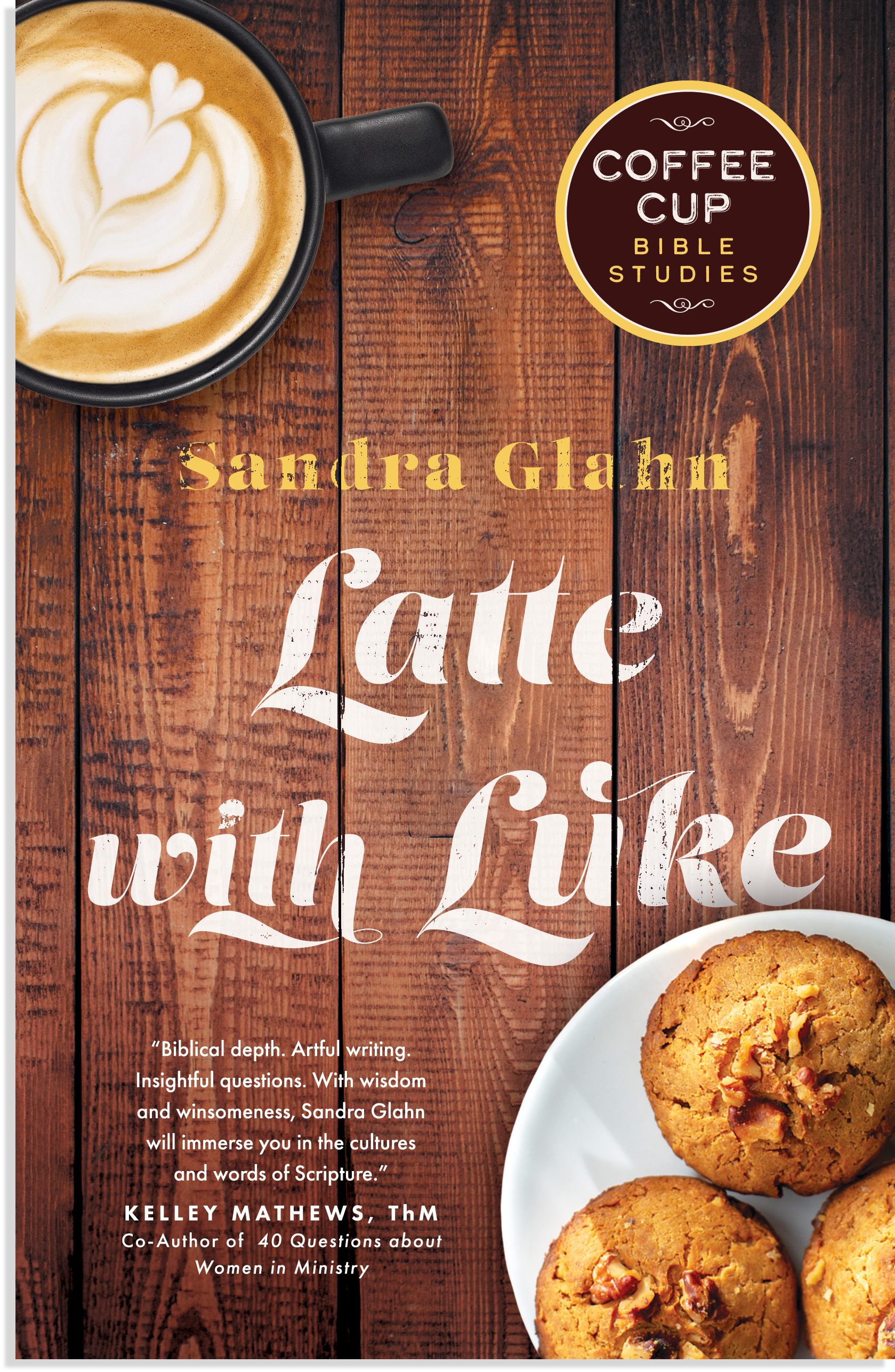 Sandra-Glahn-Latte-with-Luke-Coffee-Cup-Bible-Studies.png
