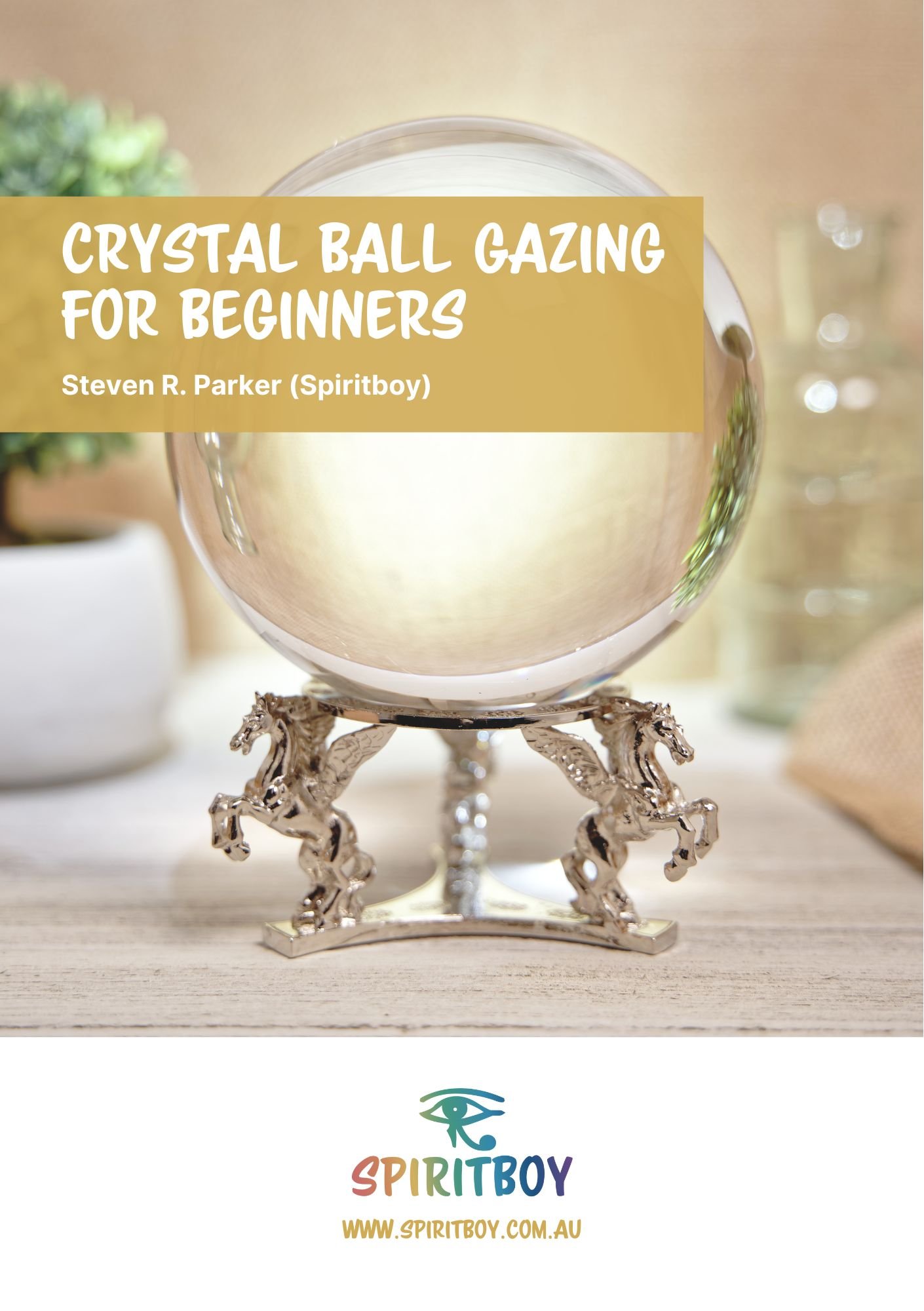 Crystal Ball Gazing for Beginners
