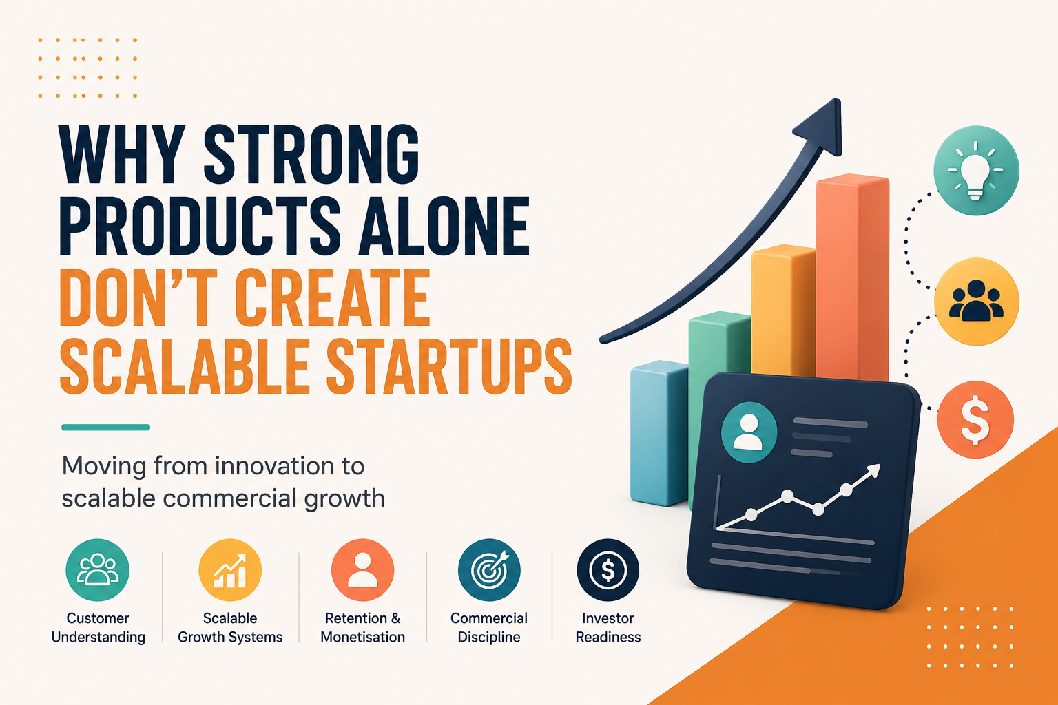 Why Strong Products Alone Don’t Create Scalable Startups