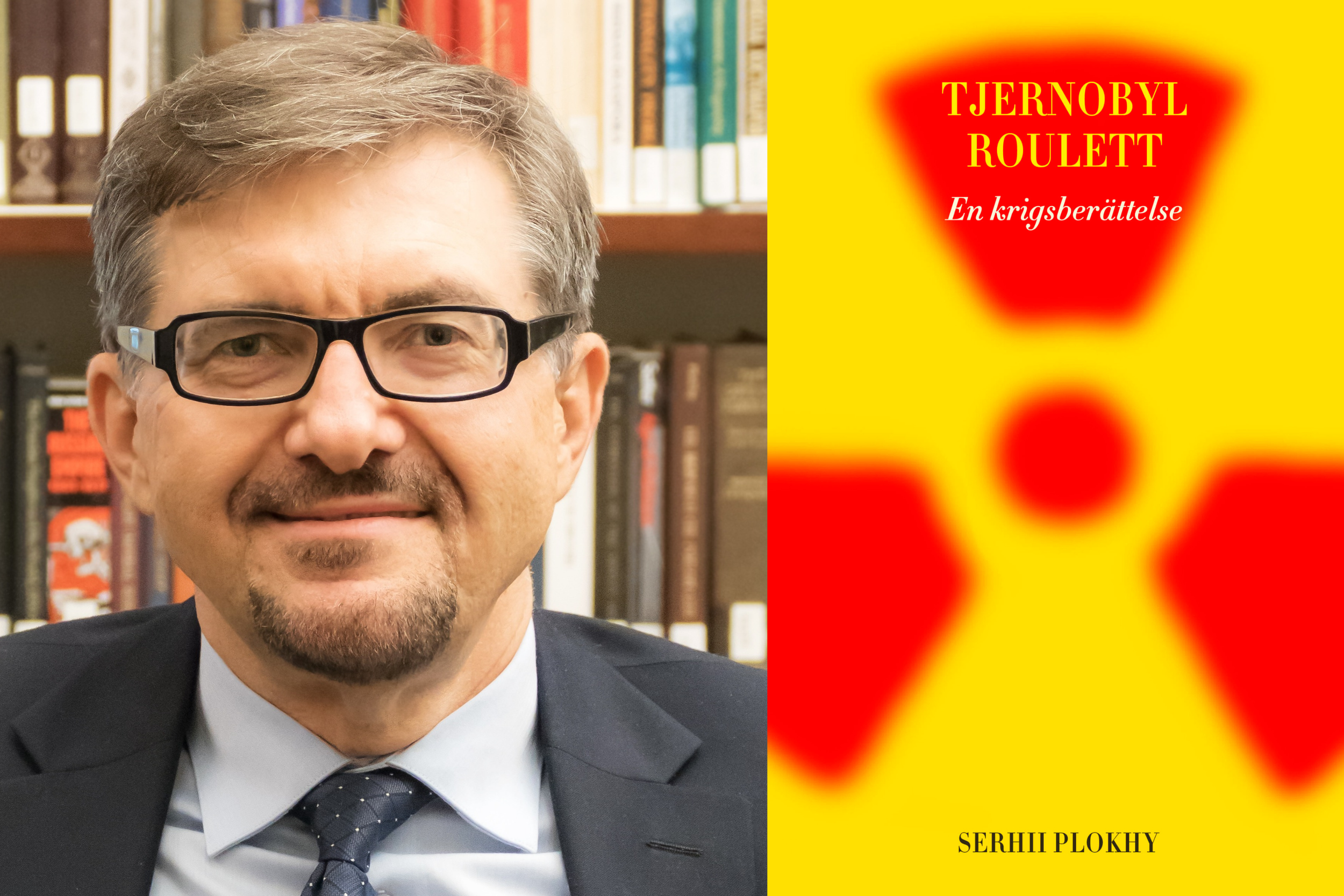 Serhii Plokhy: Tjernobyl roulett – ny bok om ansvar, risk och krig