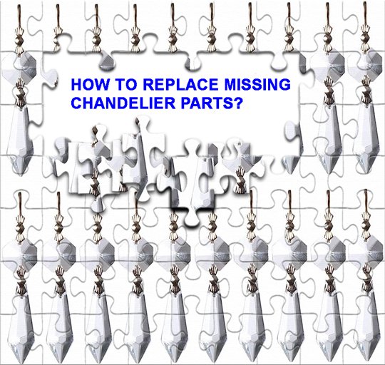 How To Replace Missing Chandelier Parts?