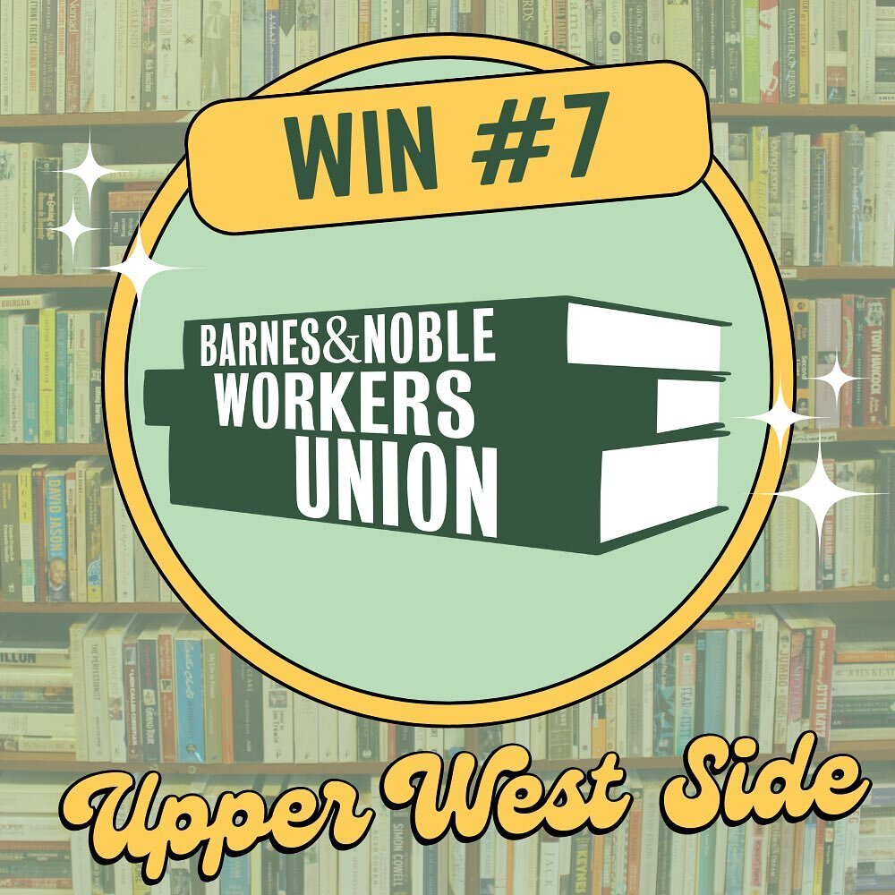 LUCKY #7! Today, by an 85% vote, the booksellers, baristas, and cashiers of the Upper West Side Barnes &amp; Noble in Manhattan, NY voted to unionize with @rwdsustrong! Follow @bnuwsworkersunion ✊
 
&ldquo;Winning our union election means my and my c