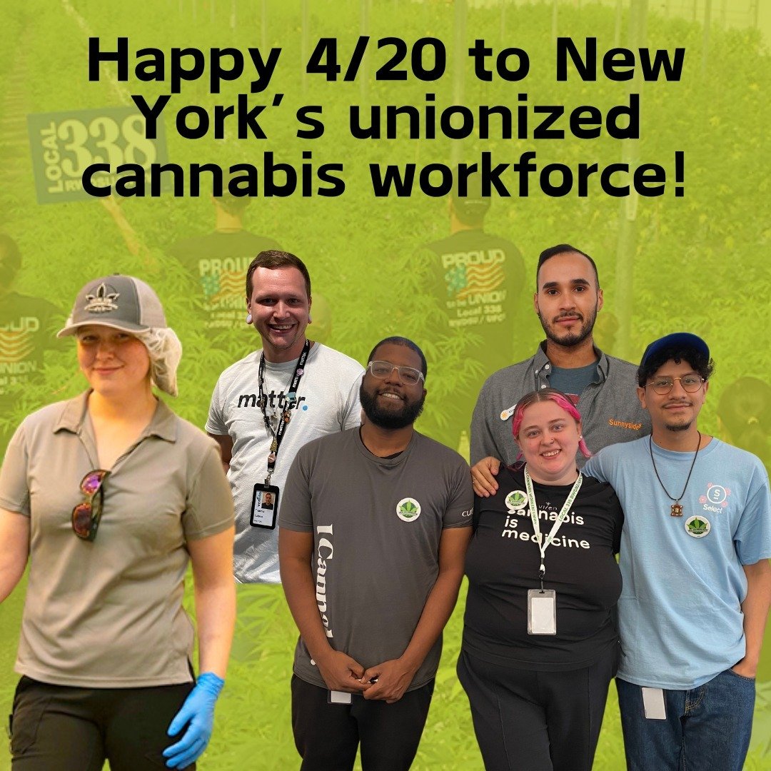 Happy 4/20 to all the #RWDSU @local338 cannabis workers, working across the supply chain from seed to sale! Always shop union and tip your budtenders &ndash; and don&rsquo;t forget to be patient on the busiest day of the year for cannabis workers! Ch