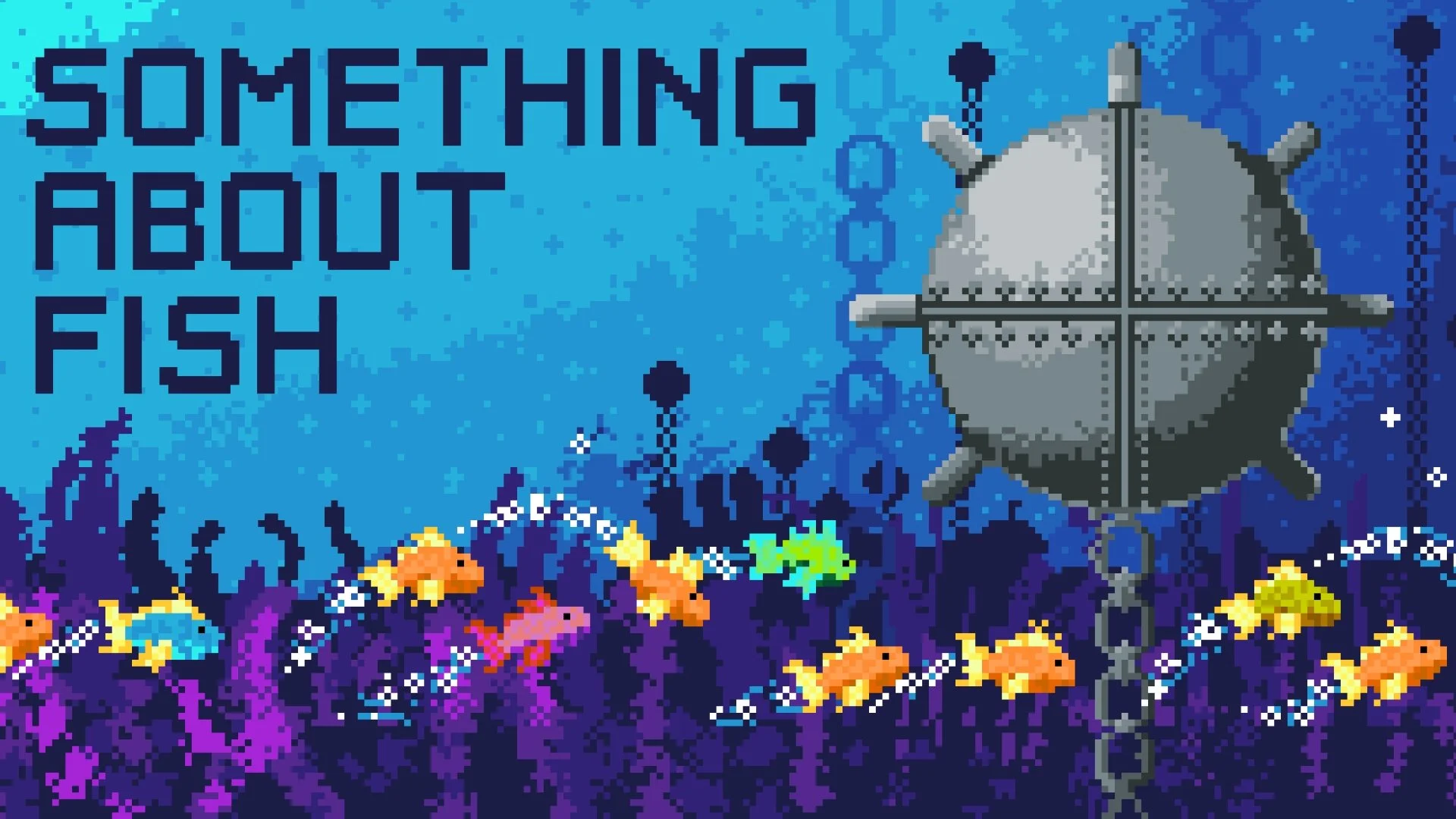 Something About Fish | Primary Colors Studios