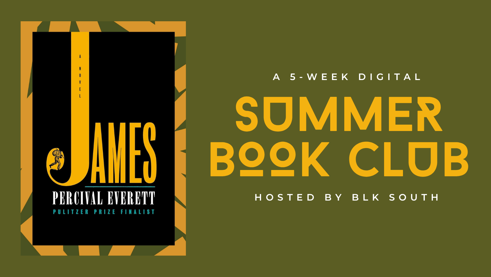 Promotional graphic advertising a 5-week digital summer book club hosted by BLK South, featuring Percival Everett's novel 'James'.