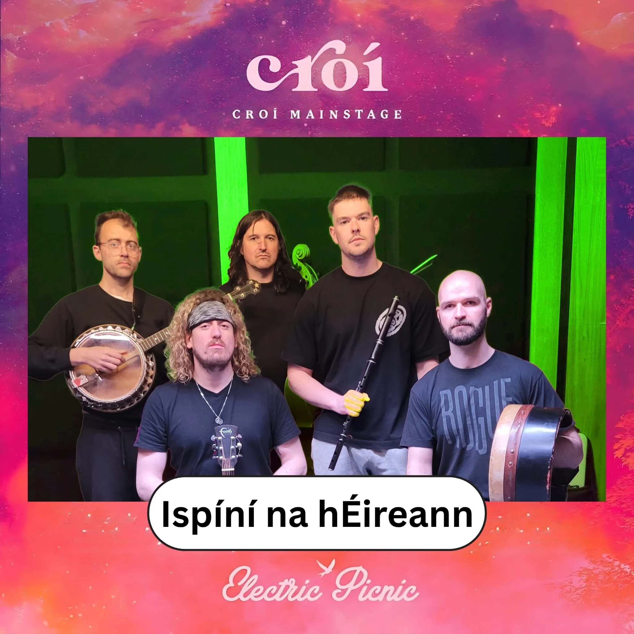 Ispíní at Croí at Electric Picnic