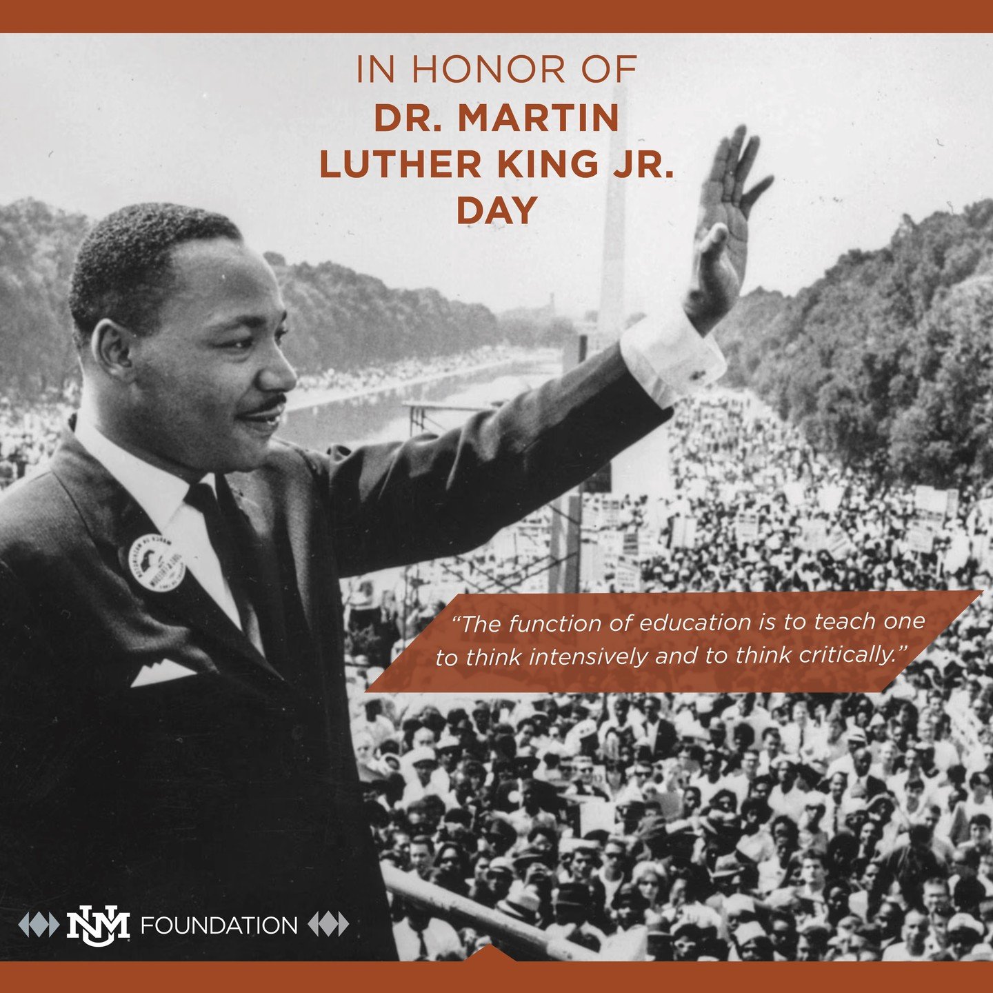 Today, the UNM Foundation is closed in observance of Martin Luther King Jr. Day.

We honor Dr. King and the lasting impact of his words on education, opportunity, and community.

#MLKDay #UNMFoundation