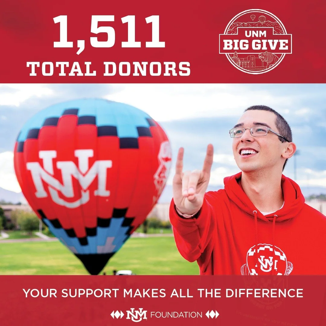 1,511 people showed up for UNM Big Give. ❤️

That&rsquo;s 1,511 acts of support for students, programs, and care across our university.

If you gave, thank you. If you shared, encouraged, or followed along, thank you. This only works because of all o