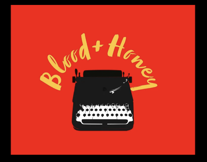 Blood + Honey