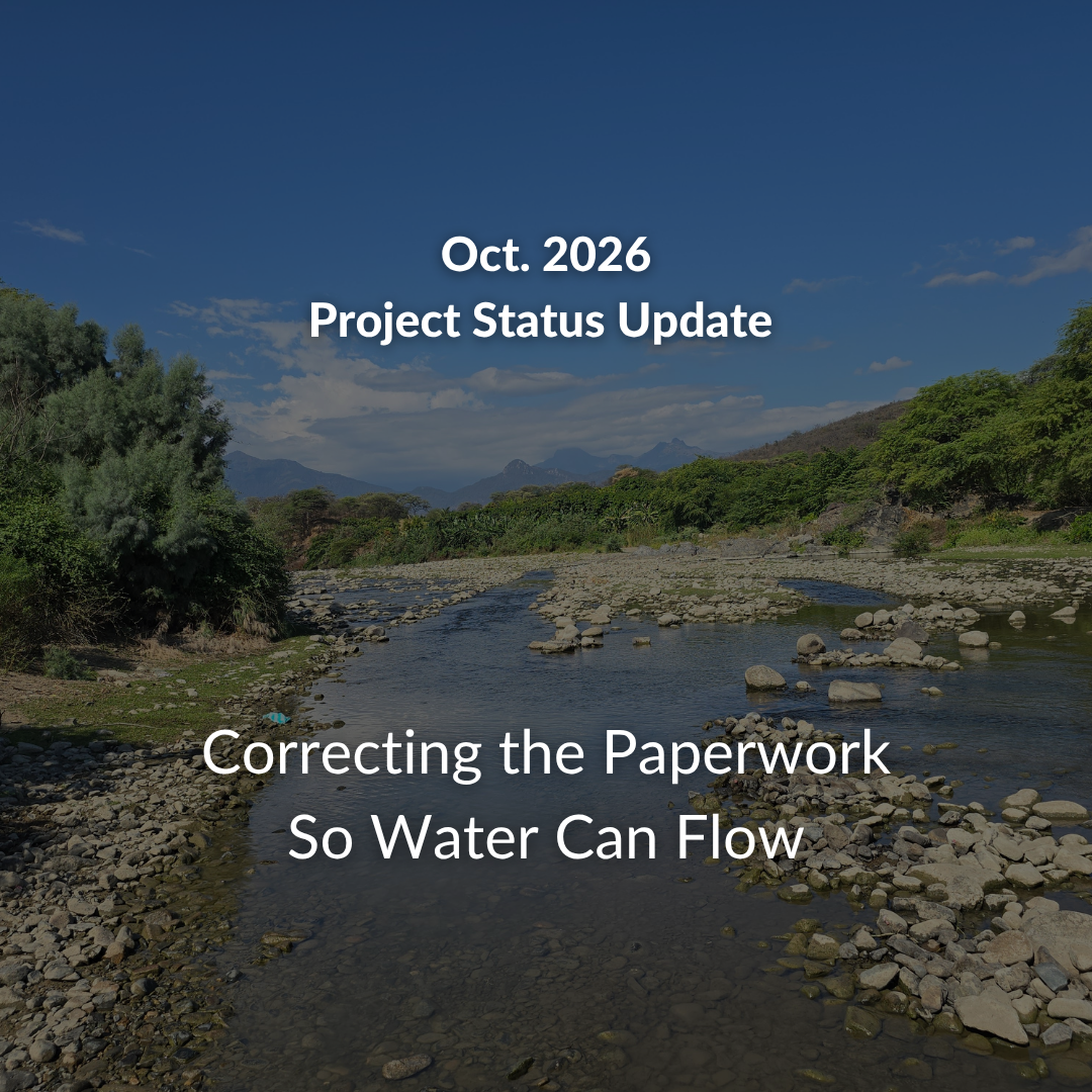 October 2026 Project Status Update: Correcting the Paperwork So the Water Can Flow