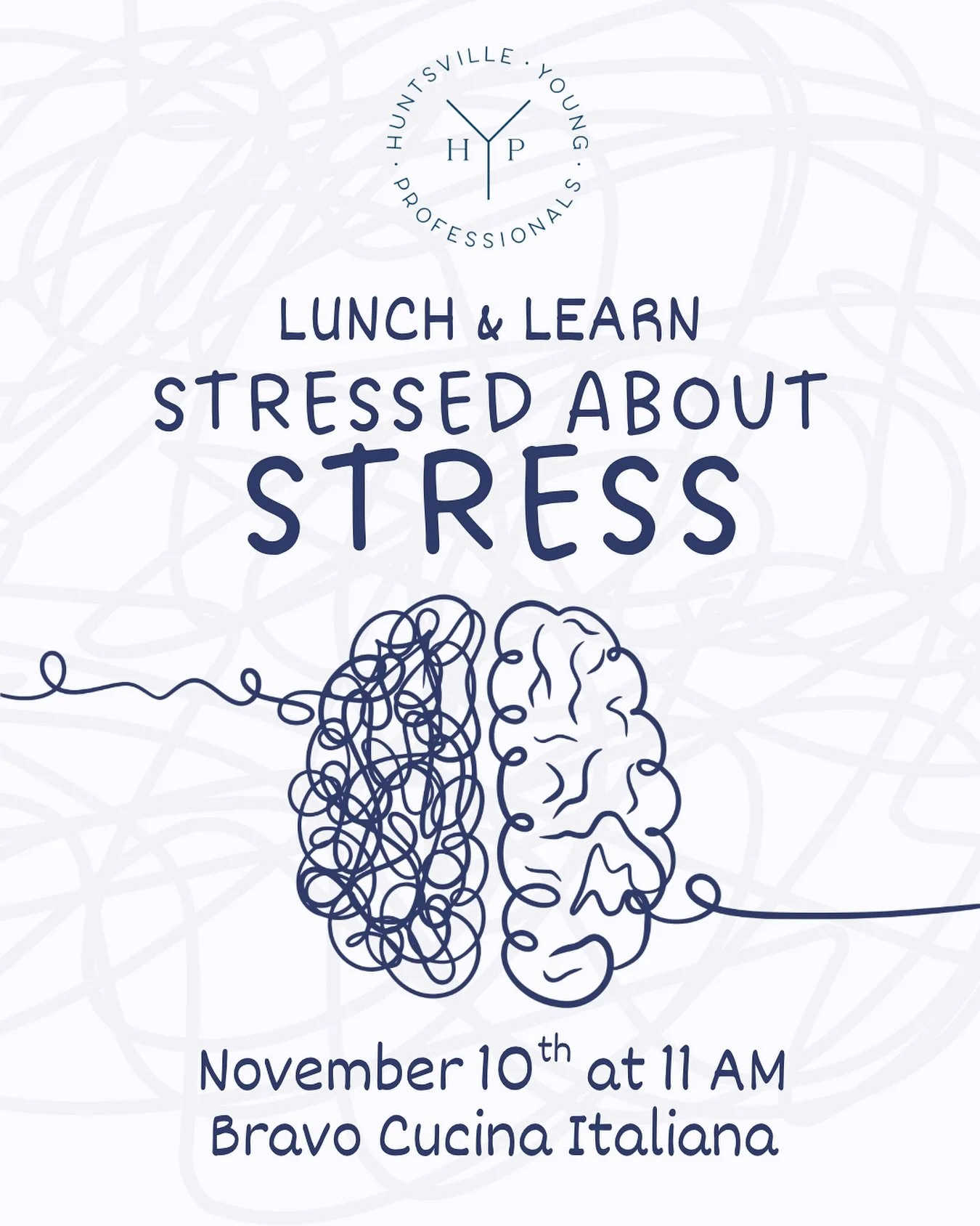 November is Stress Management Month!

Come join HYP at Bravo! Italian Kitchen to learn about ways that stress affects your mental health, and what you can do about it. While you&rsquo;re there, order some lunch from Bravo! Italian Kitchen.