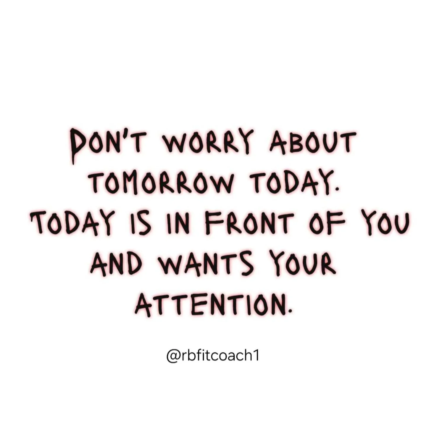 Stay PRESENT ❗️

Today wants your attention...

Go get it,

What's 5 Critical Tasks you can be present with today that will move you closer to the future awesome YOU.

👇🏽 Just 5 critical things you can do today... 👇🏽

1. Move (Walk, Run, Gym)
2. 