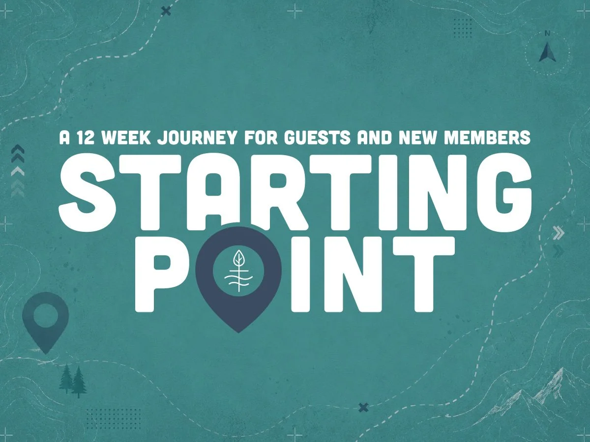 Starting Point: A 12 Week Journey for Guest and New Members