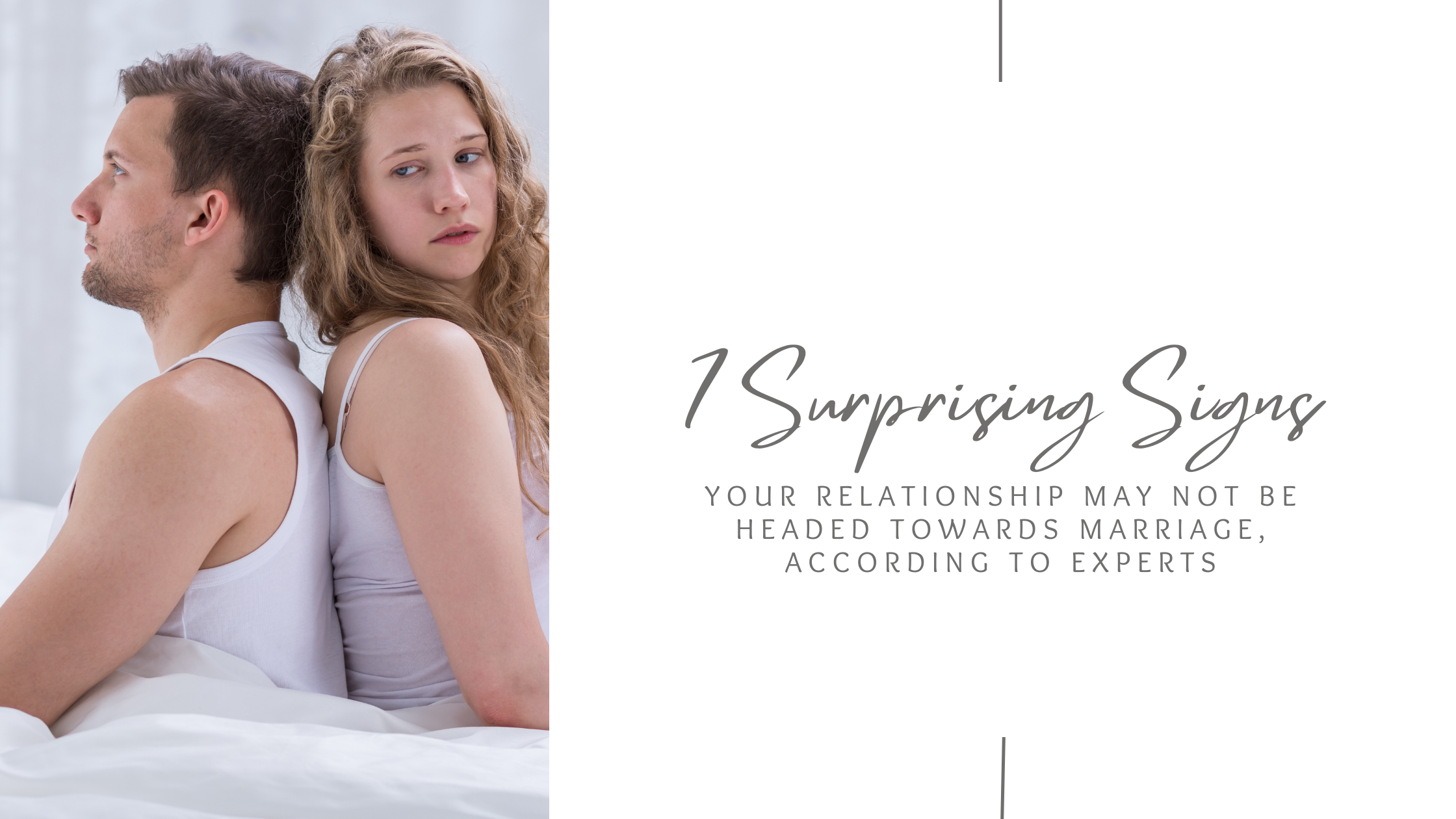 Why Your Relationship May Not Be Headed Towards Marriage