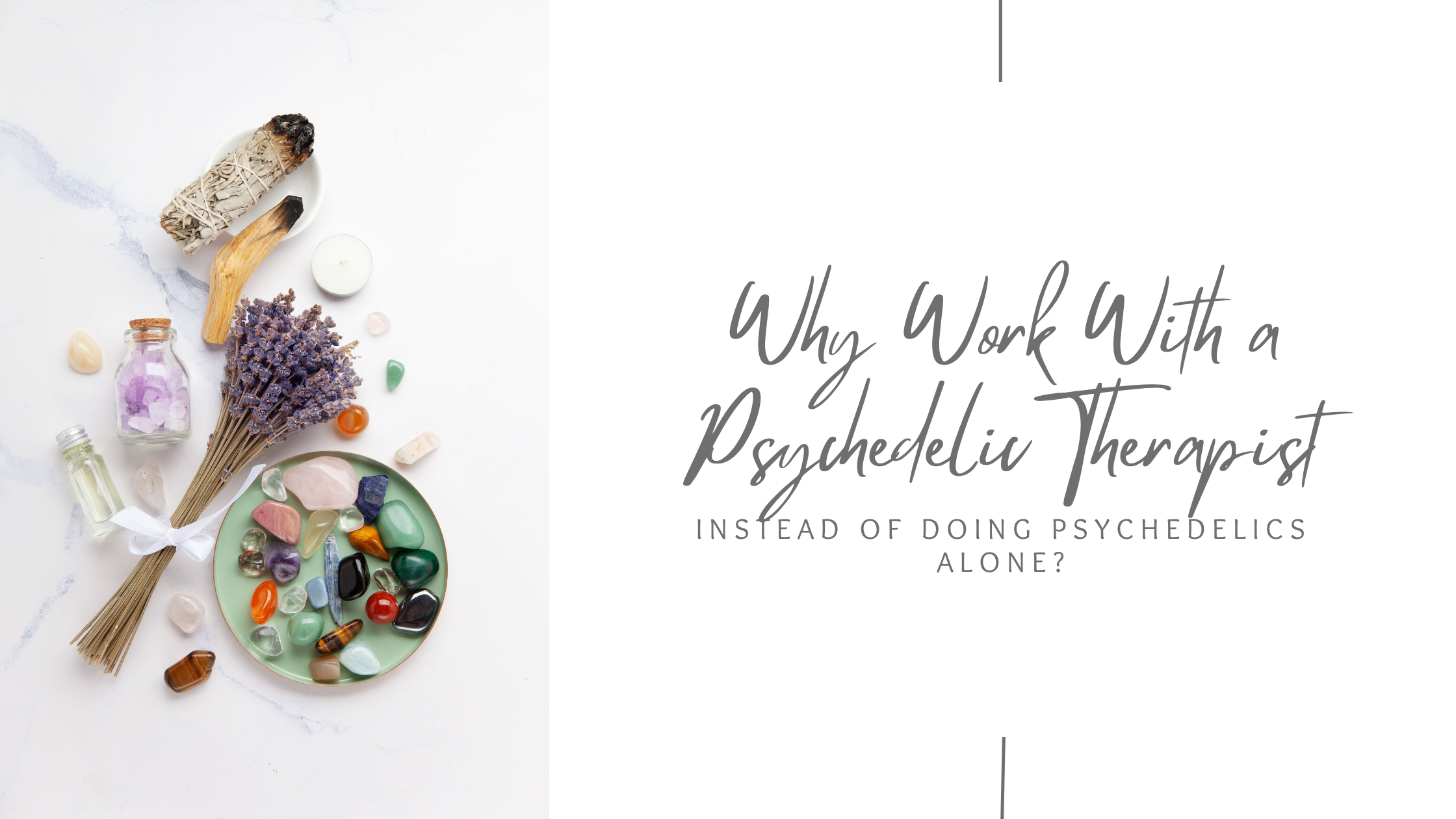 Working with a Psychedelic Therapist