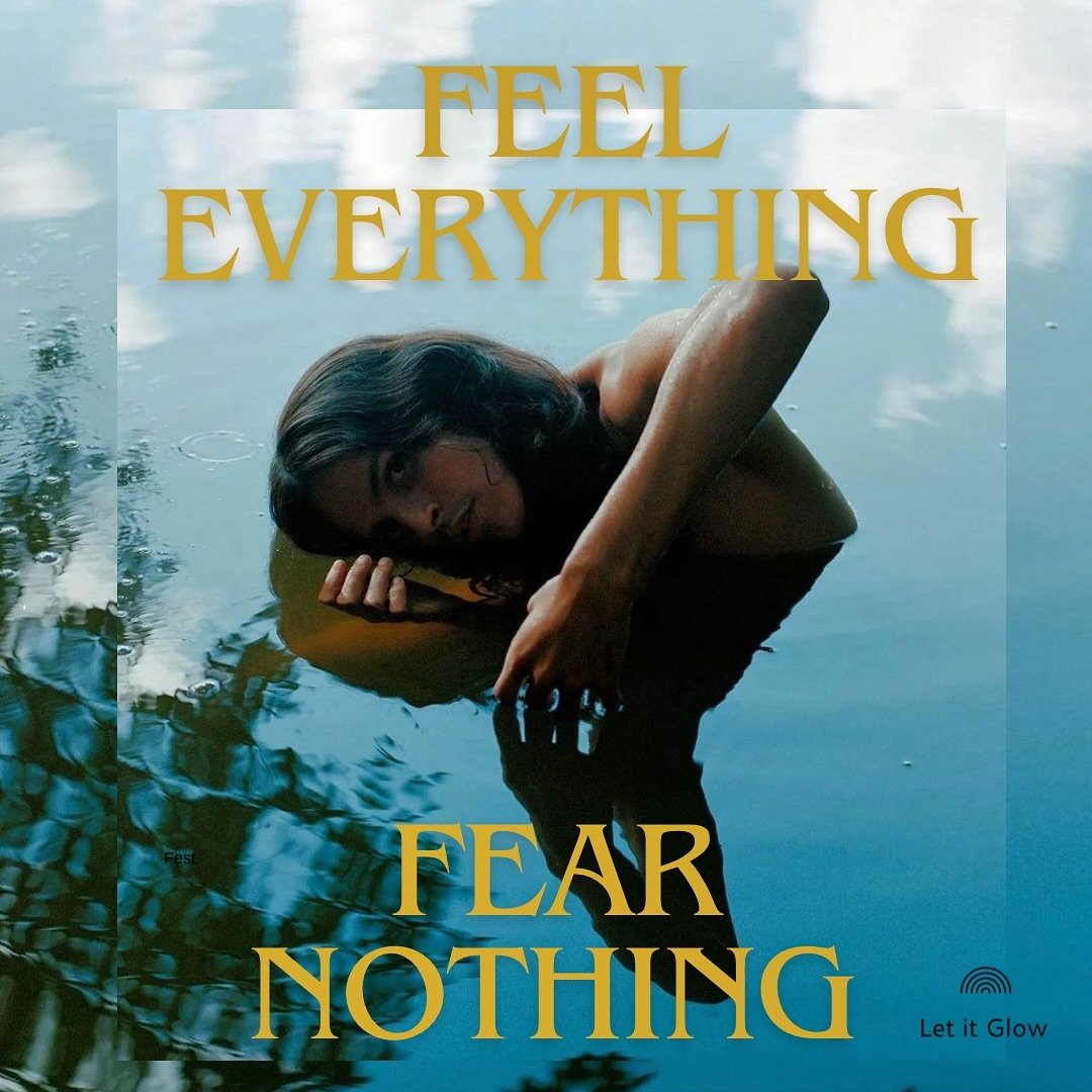 Have the courage to feel everything fully and fear will dissolve into ripples in your vast ocean. 

You will not drown but you will shed &mdash; all the versions of you that are no longer the person you are becoming.

Make room for miracles. There is