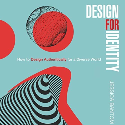 Design for Identity How to Design Authentically for a Diverse Wo.jpg