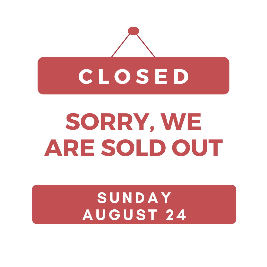 Closed- Sold Out
