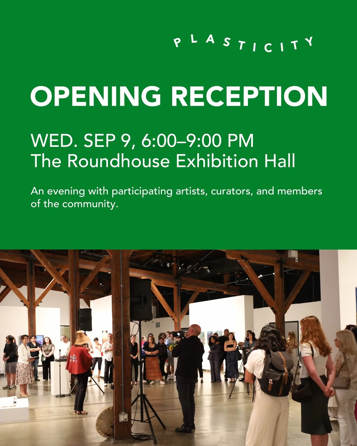 Join us for Plasticity, The 4th Annual VIVA Exhibition, and a special series of events bringing together artists, curators, and the community.

In person at The Roundhouse Exhibition Hall + online via Zoom

⬇️

✦ Opening Reception &mdash; WED. Sep 9,