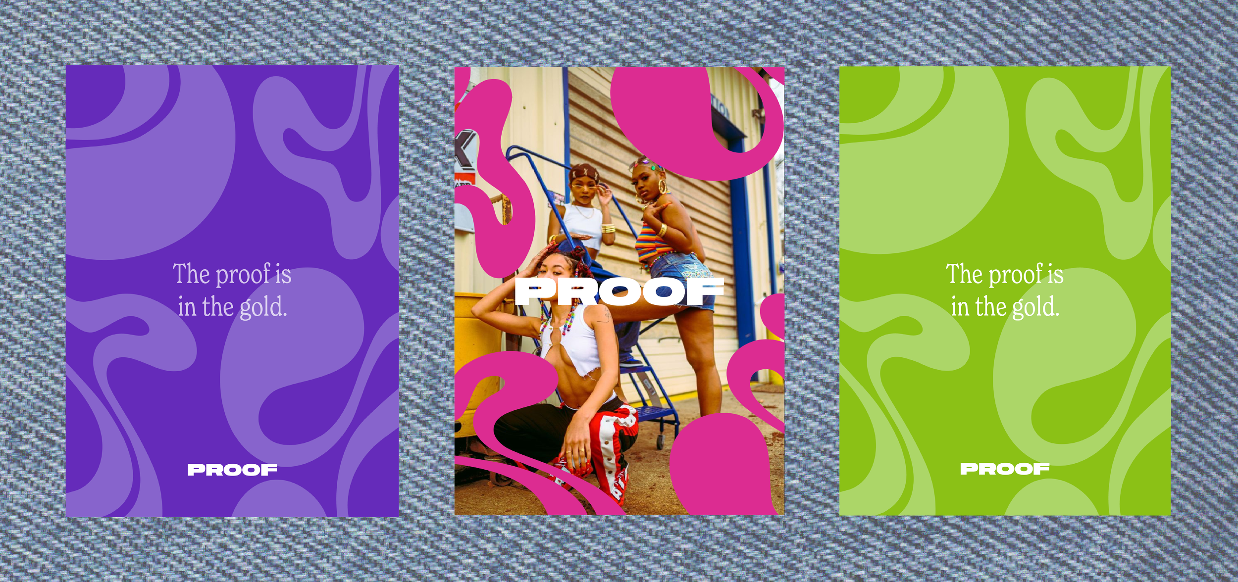 Three colorful posters with the phrase "The proof is in the gold" and a central photo of four young women dressed in vibrant, stylish clothing posing outdoors.