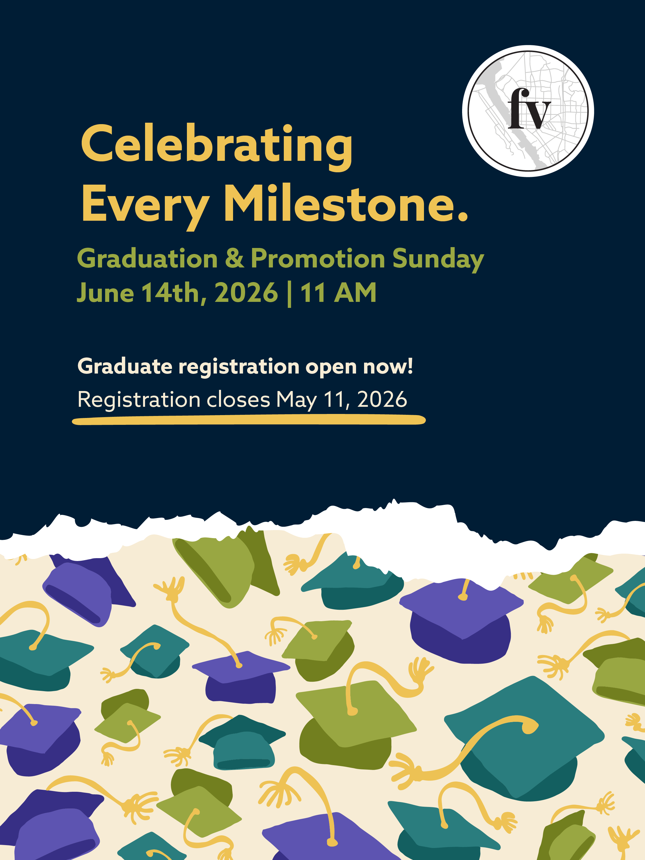 Graduation & Promotion Sunday graphic with “Celebrating Every Milestone,” June 14, 2026 at 11 AM, registration open until May 11; navy background with colorful graduation caps and FV logo.