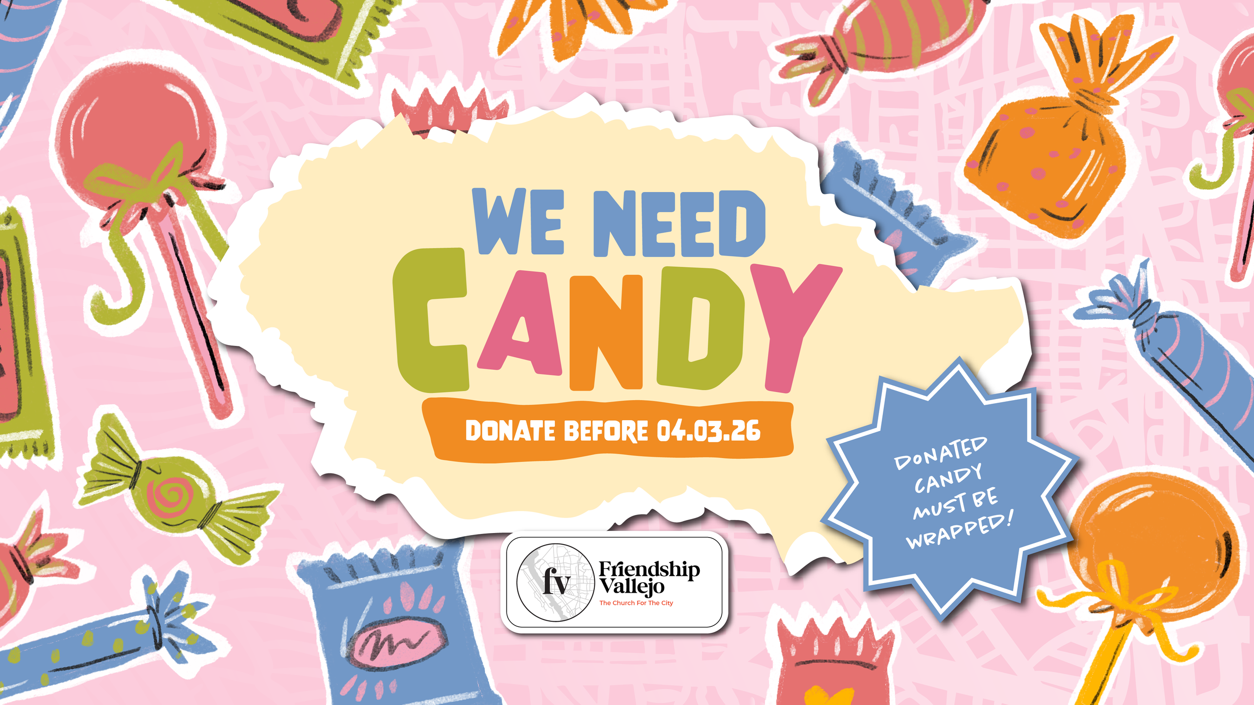 A graphic reading "We need candy" "Donate before 04.03.2026" A note specifies that only wrapped candy is accepted. Illustrations of candy surround the text.