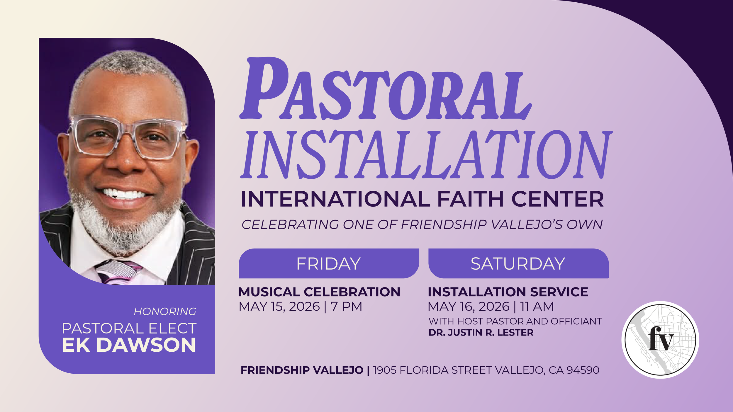 Graphic promoting the Pastoral Installation Weekend for Pastoral Elect EK Dawson at Friendship Vallejo, featuring a portrait of EK Dawson and event details for May 15–16, 2026.