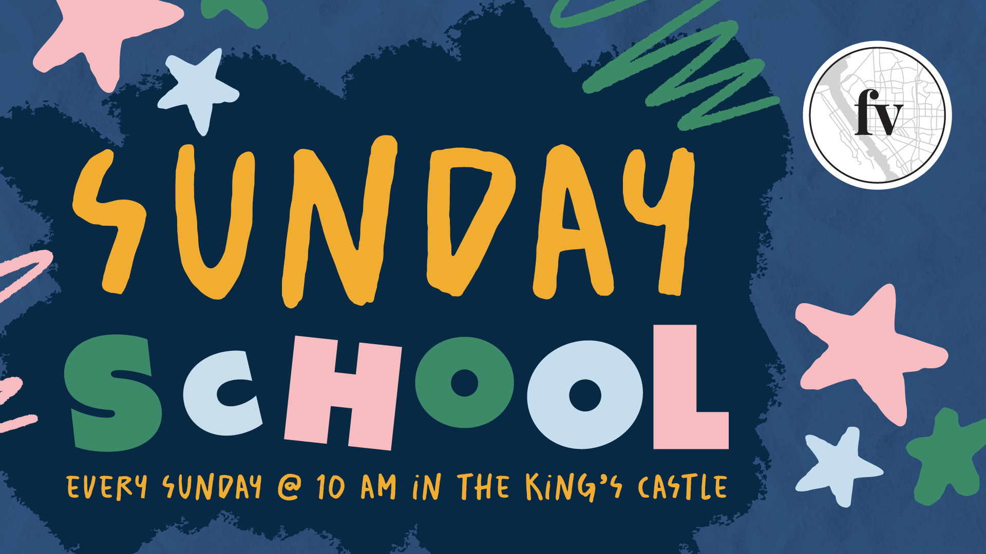 Sunday School graphic reading “Sunday School,” with playful shapes, announcing weekly classes at 10 AM in the King’s Castle.
