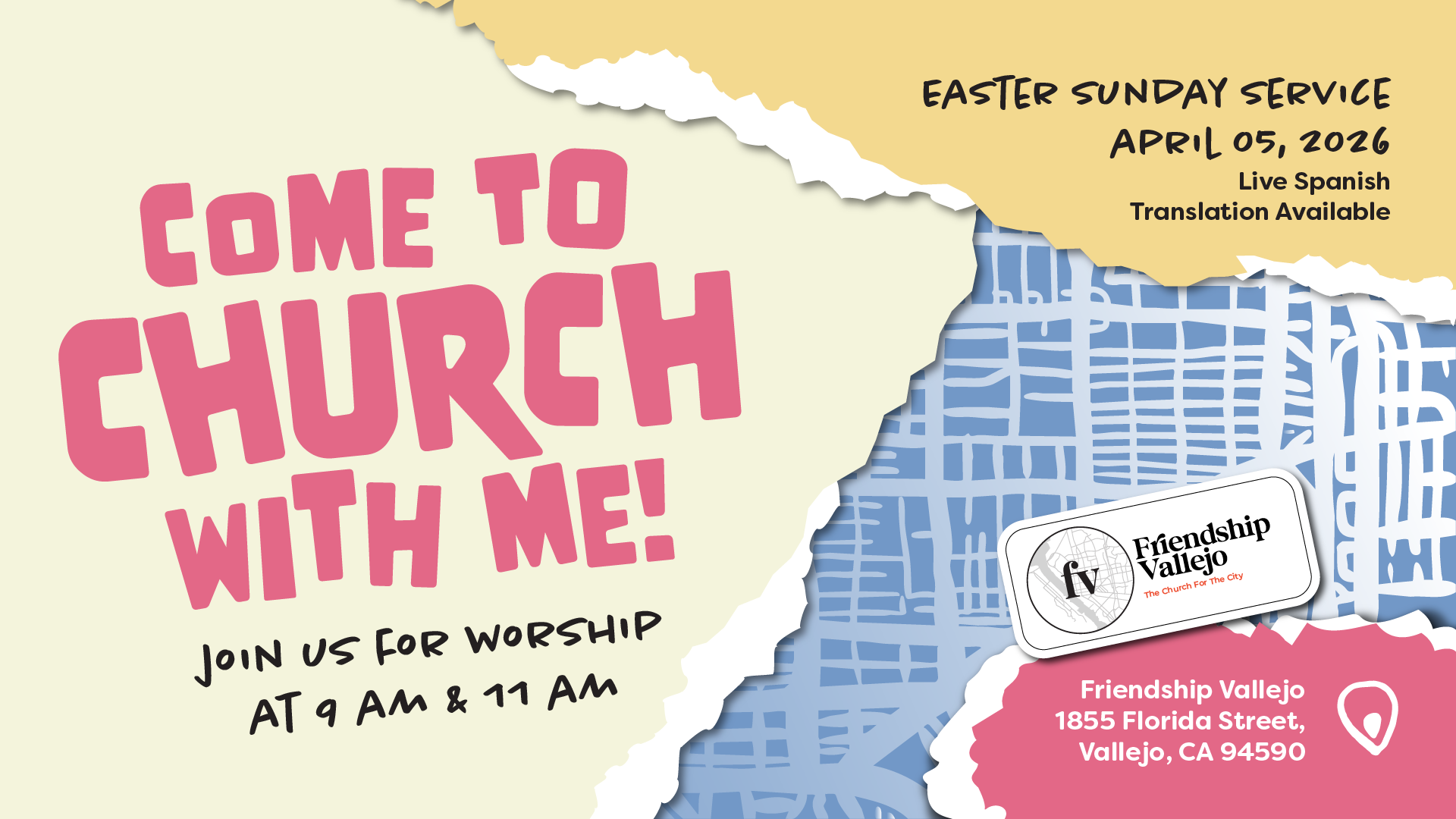 A colorful scrapbook style graphic reads "Come to church with me! Join us for worship at 9 AM and 11 AM" "Easter Sunday Service April 05 2026" "Live Spanish Translation Available" 