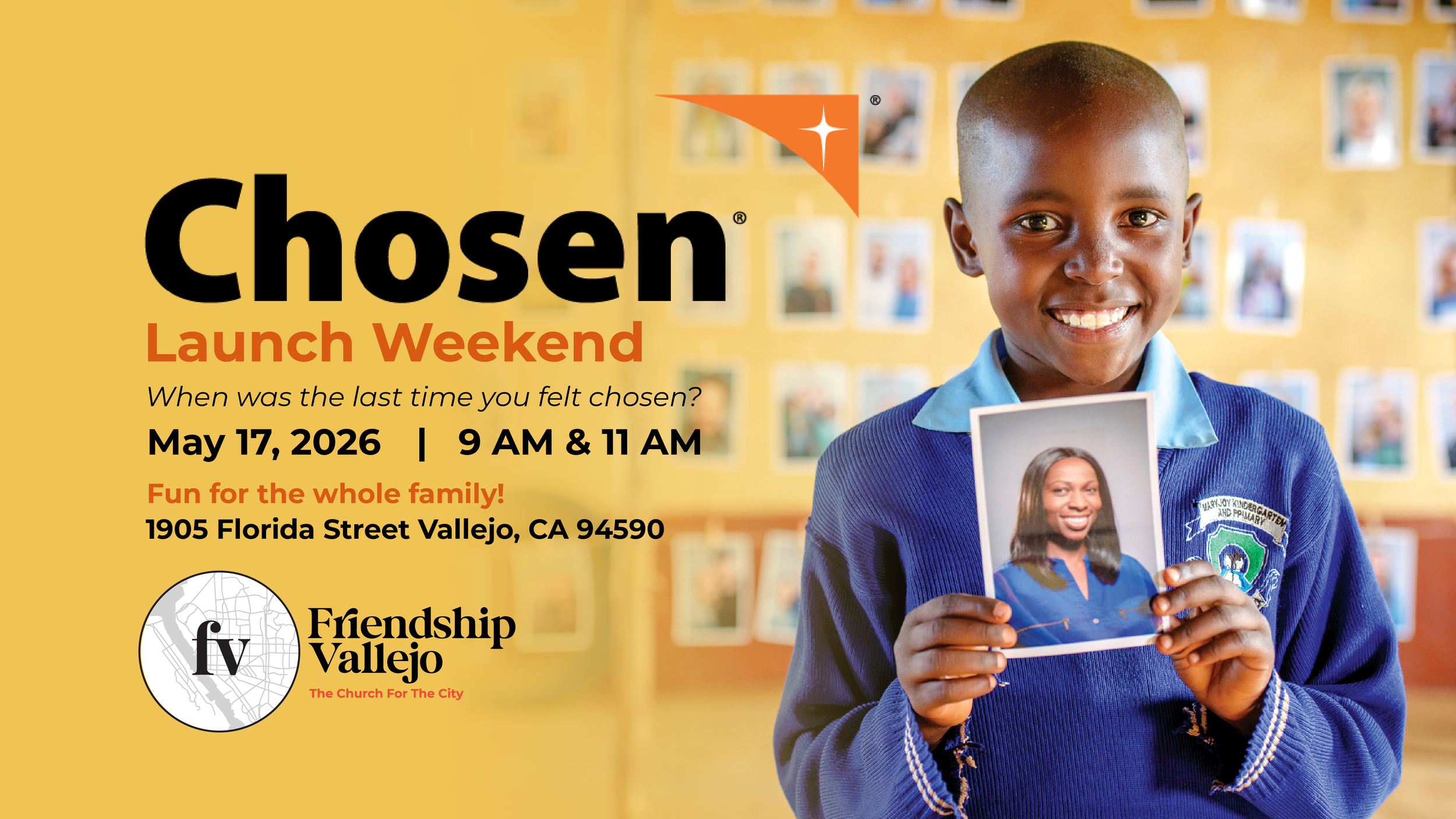 Chosen Launch Weekend graphic featuring a smiling child holding a sponsor photo. May 17, 2026 at 9 AM and 11 AM at Friendship Vallejo.