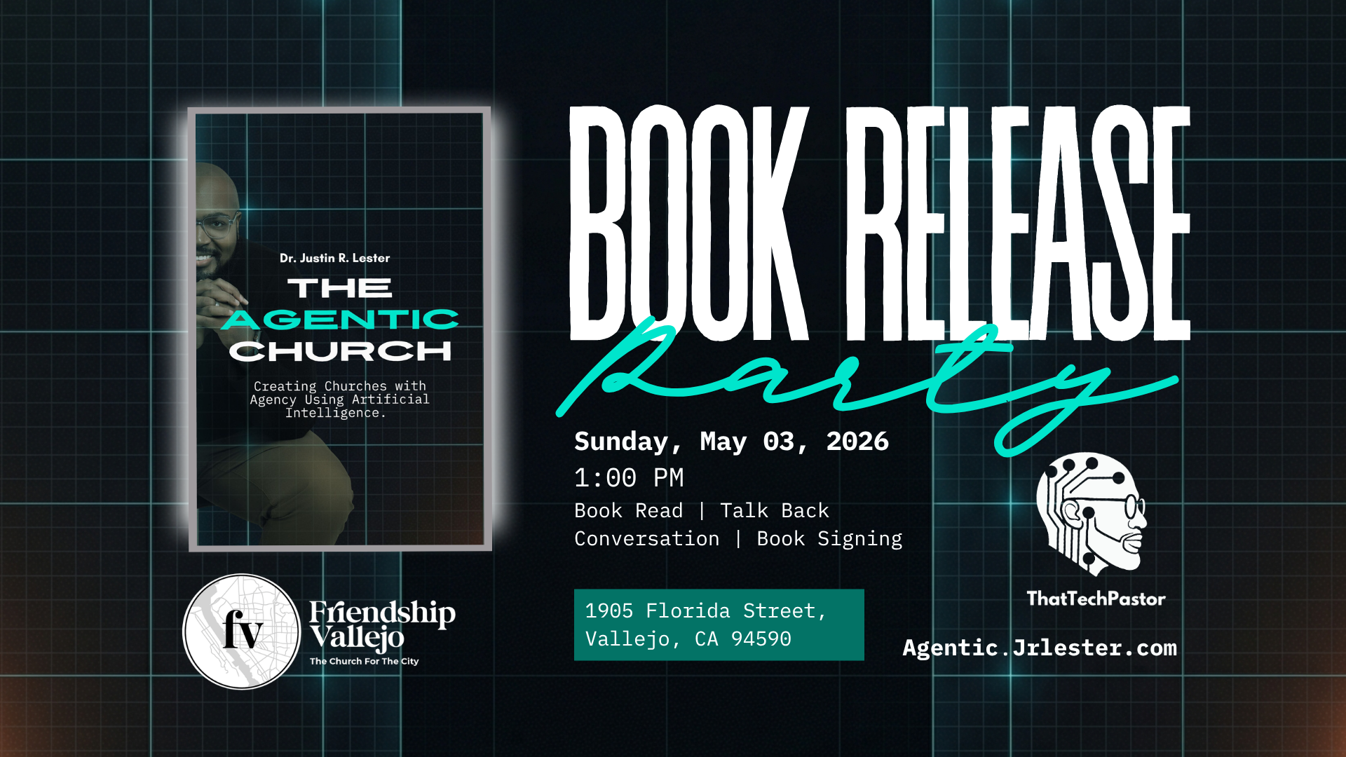 Book Release Party for The Agentic Church by Dr. Justin R. Lester, May 3 at 1 PM, Friendship Vallejo with reading, conversation, and signing.