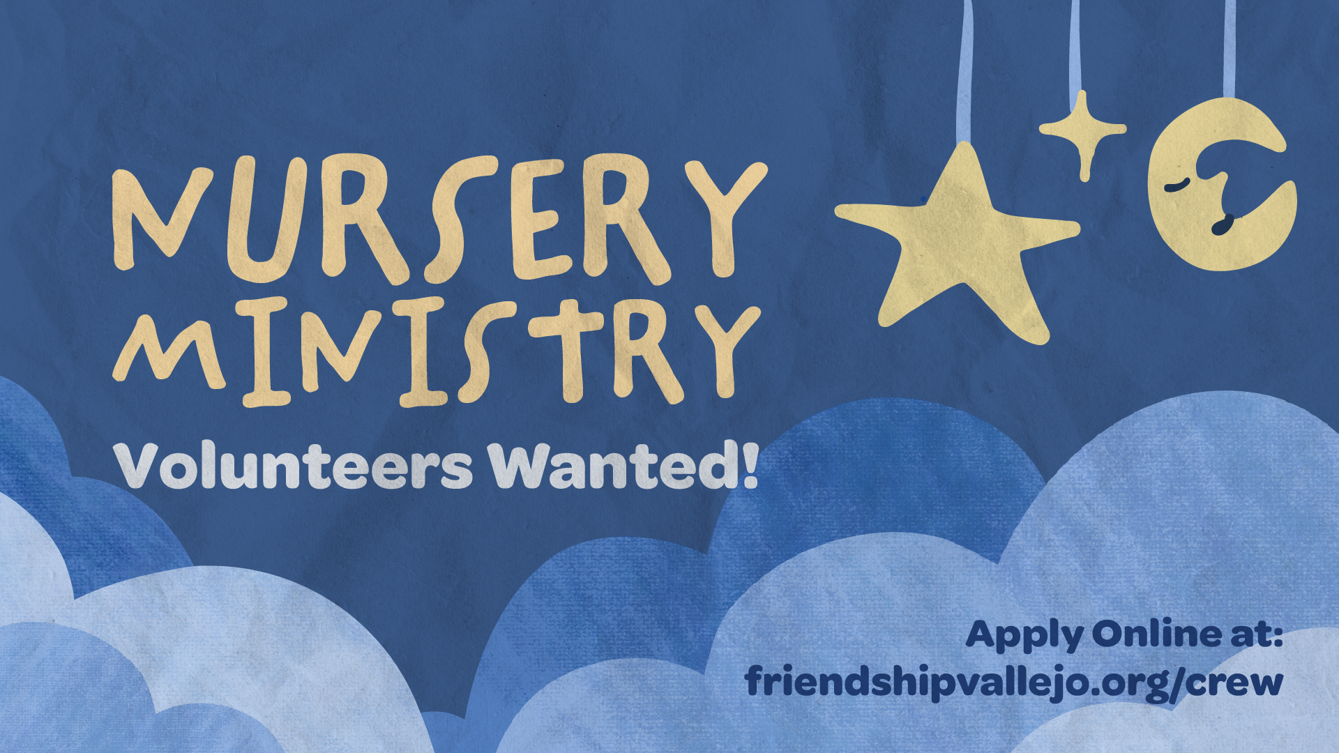 Graphic reading “Nursery Ministry — Volunteers Wanted!” with stars and clouds on a blue background, inviting people to serve in the nursery.