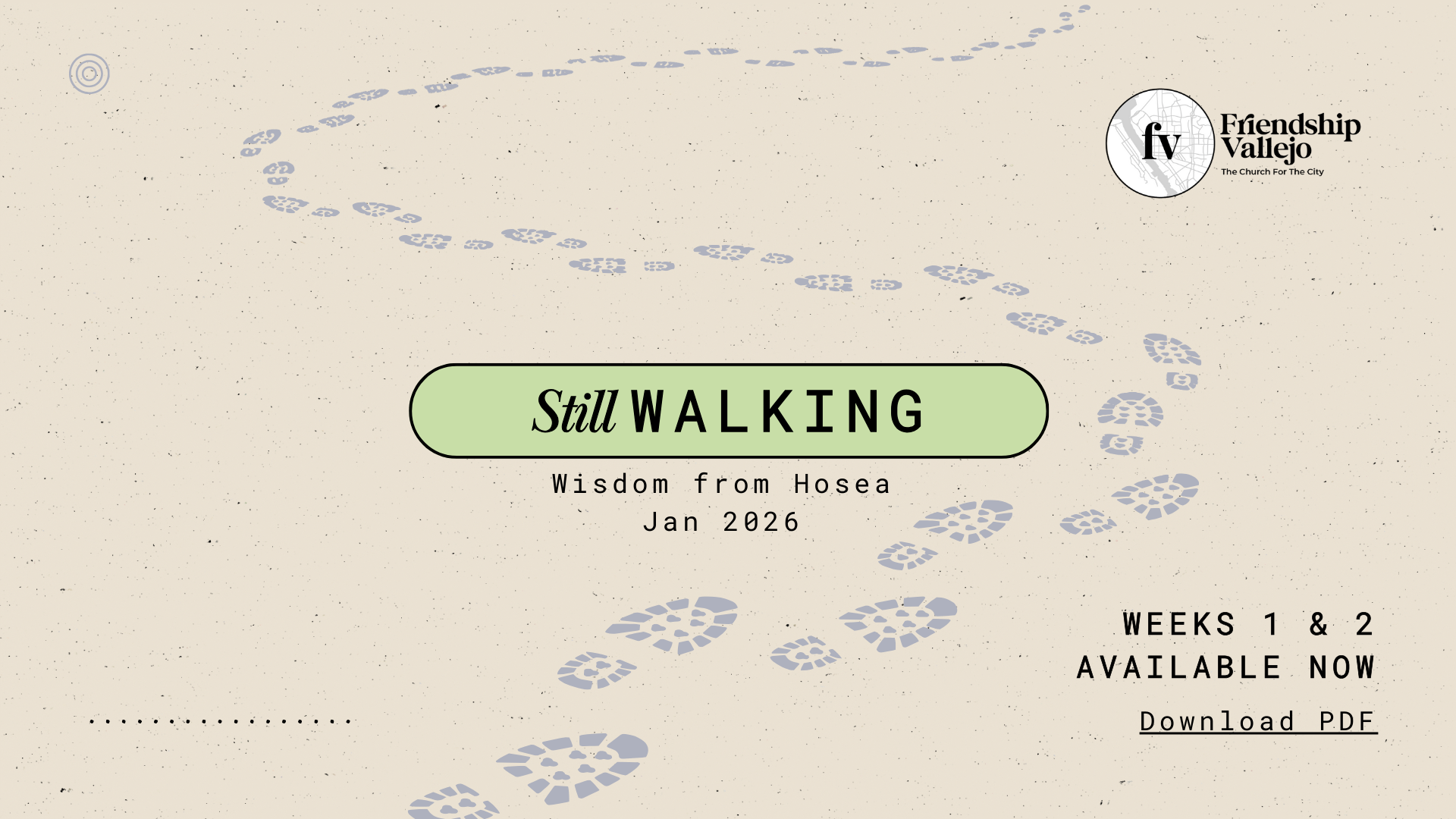 Widescreen graphic with a winding trail of footprints across a textured beige background. Center text reads ‘Still Walking’ with the subtitle ‘Wisdom from Hosea, Jan 2026.’ Friendship Vallejo logo appears in the upper right corner.