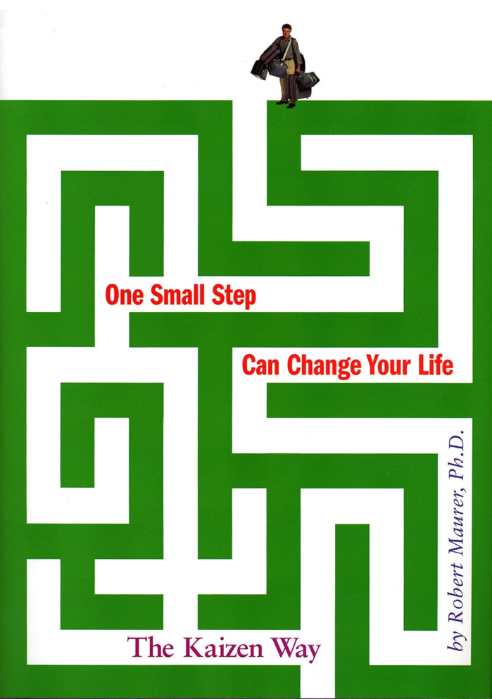 One Small Step Can Change Your Life: The Kaizen Way