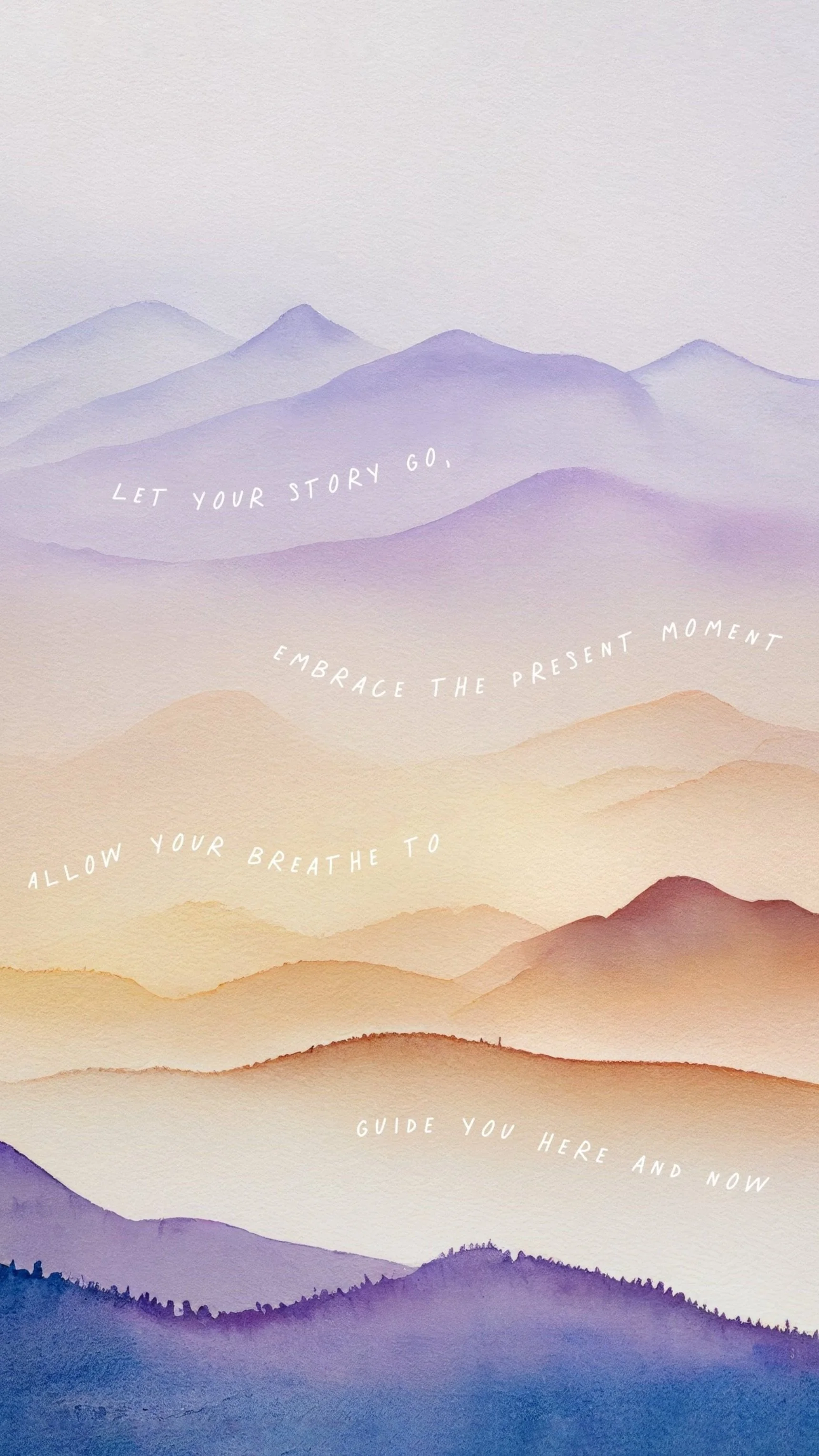 Watercolor painting of mountains in pastel shades with an inspirational quote about mindfulness and relaxation.