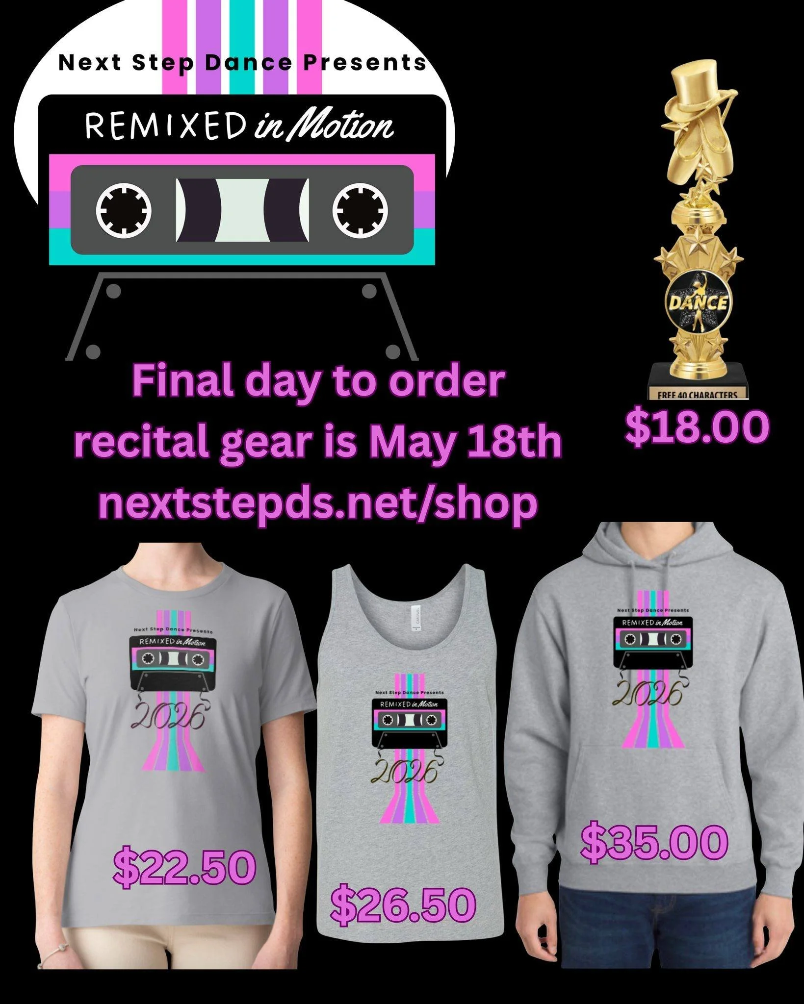 🛍️ FINAL CALL FOR NSD26 RECITAL GEAR! 🛍️

The FINAL day to place recital merchandise orders is May 18th!

Don&rsquo;t miss your chance to grab your &ldquo;REMIXED in Motion&rdquo; recital apparel and keepsakes before recital weekend!
✨ T-Shirts
✨ T