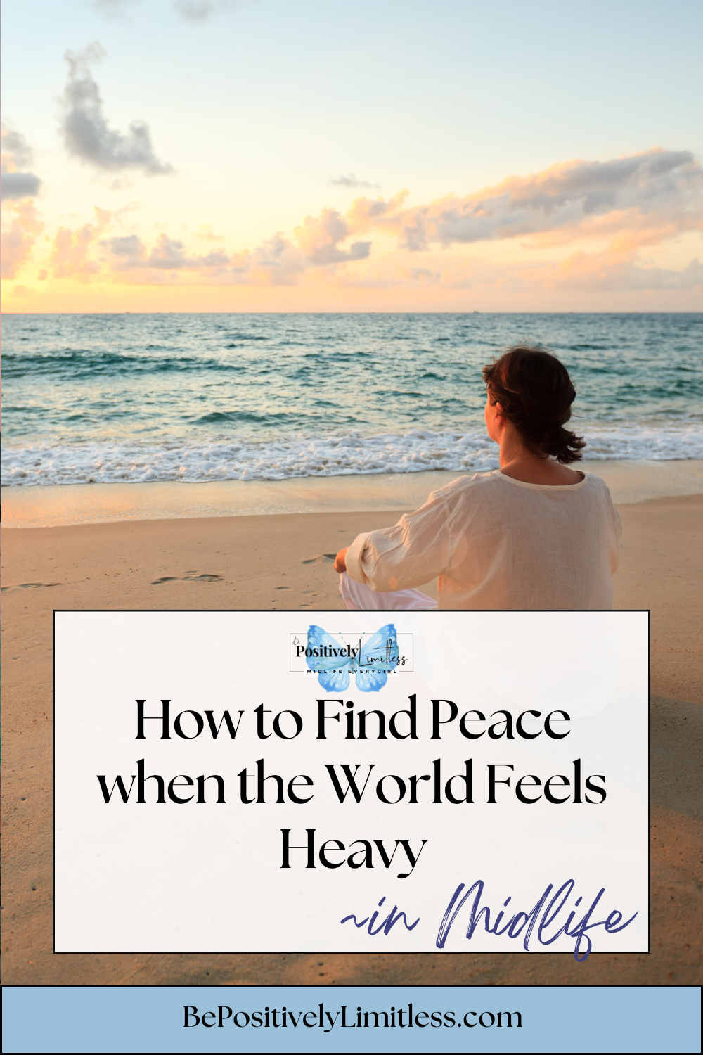 How to Find Peace When the World Feels Heavy