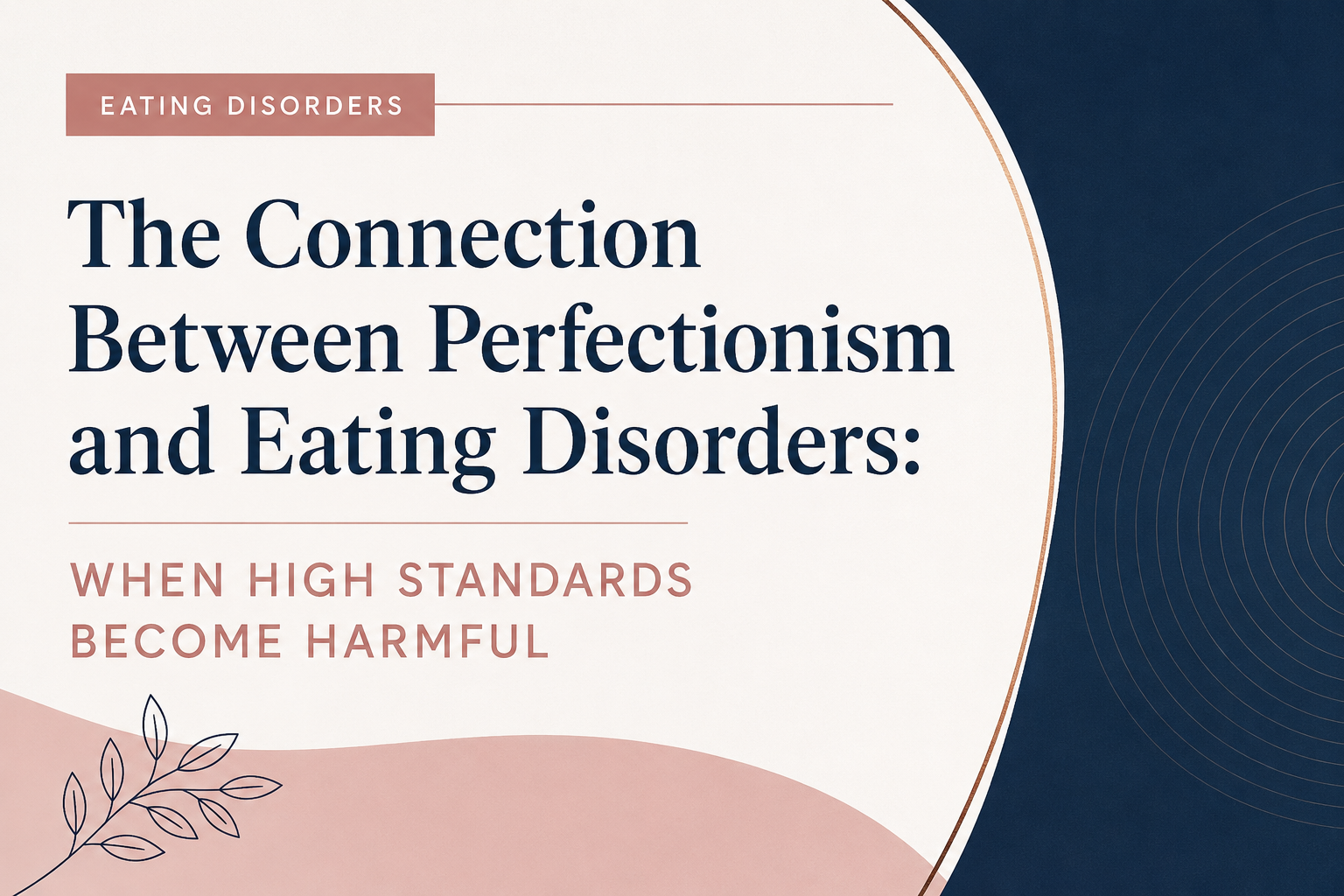 The Connection Between Perfectionism and Eating Disorders: When High Standards Become Harmful