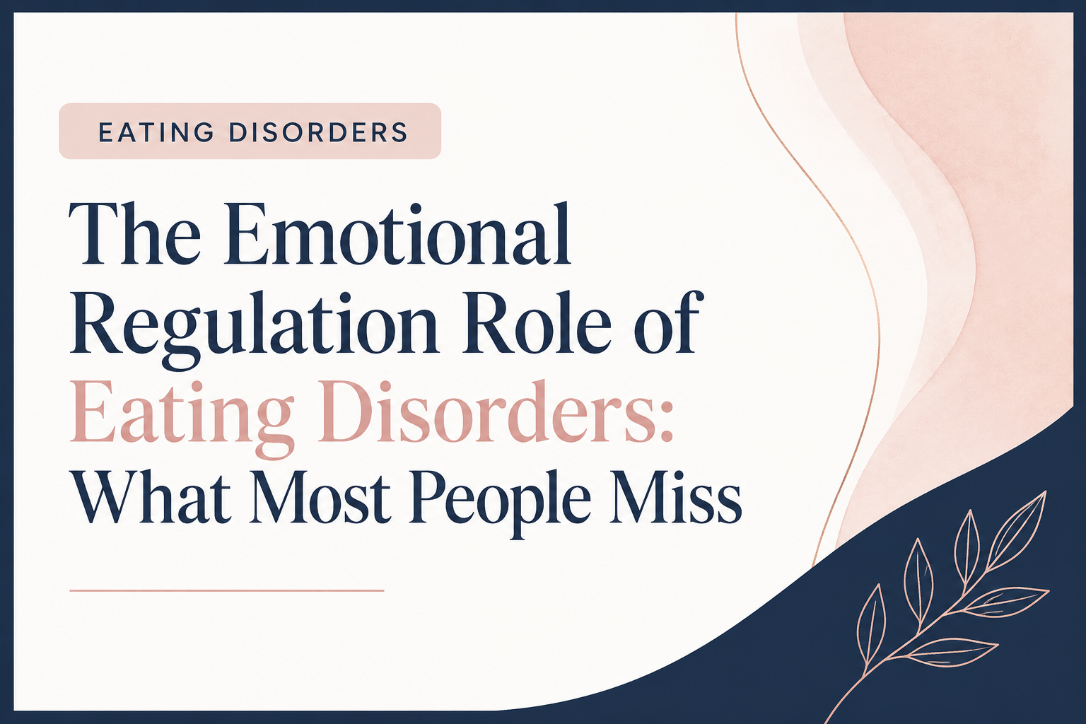 The Emotional Regulation Role of Eating Disorders: What Most People Miss
