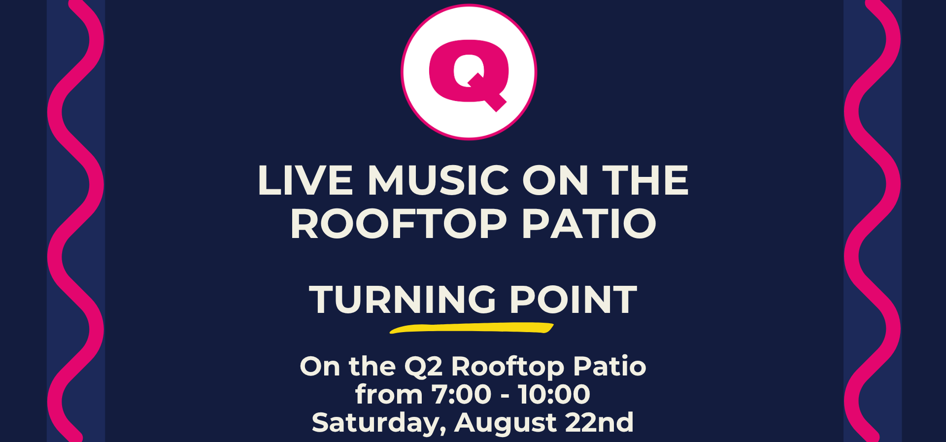 Live entertainment -     turning point